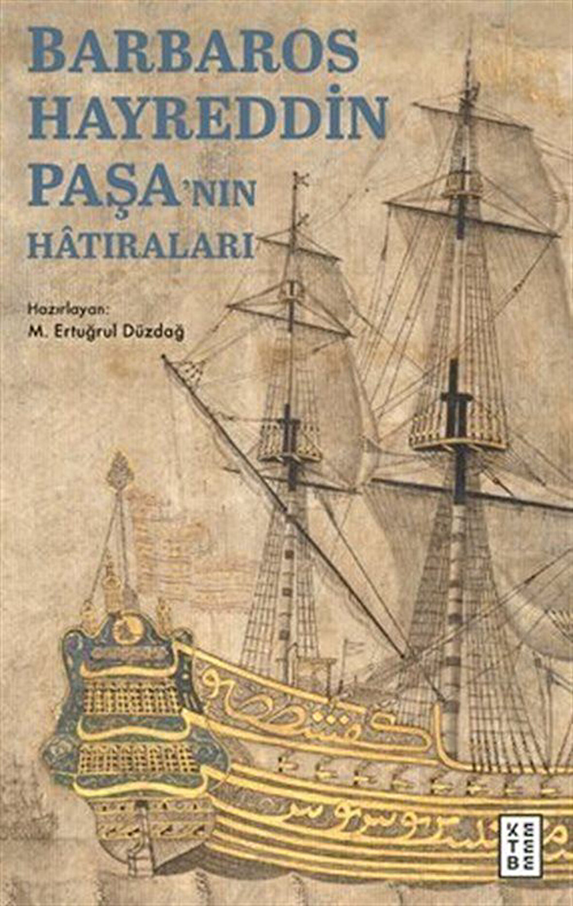 Barbaros Hayreddin Paşa'nın Hatıraları / Gazavat-ı Hayreddin Paşa
