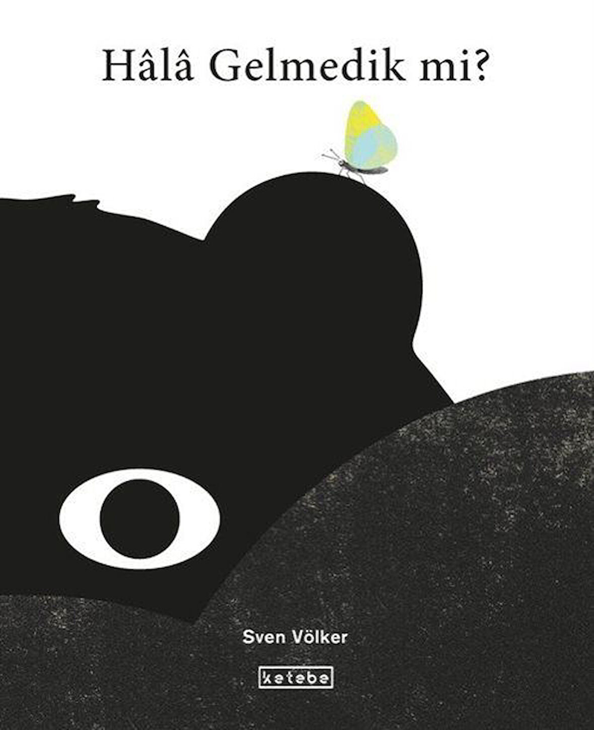 Hala Gelmedik mi? / Sven Völker