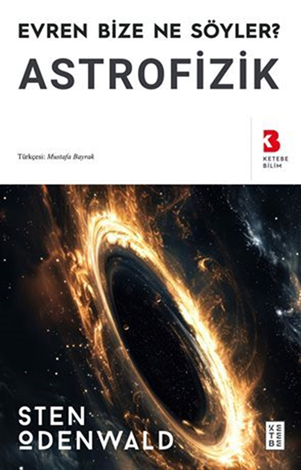 Astrofizik / Evren Bize Ne Söyler? / Sten Odenwald