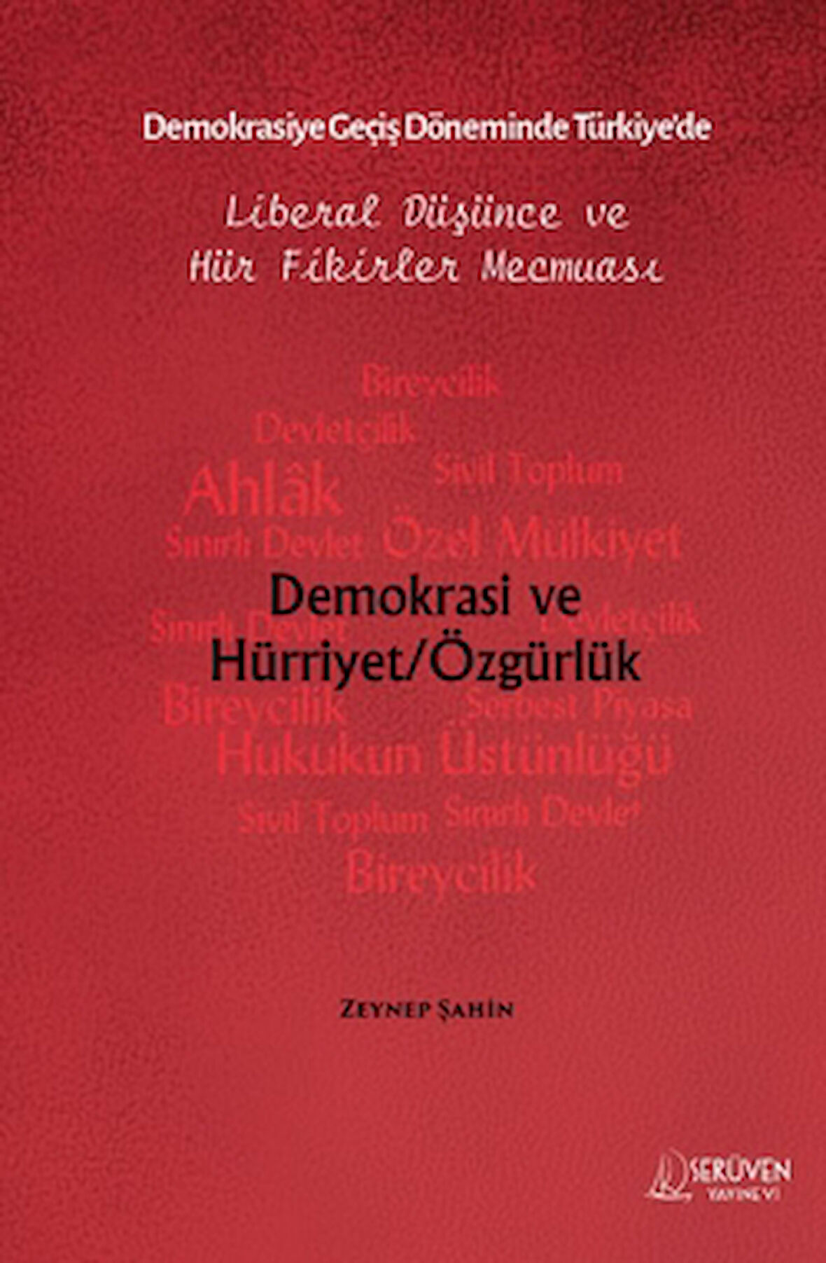 Demokrasiye Geçiş Döneminde Türkiye’de Liberal Düşünce ve Hür Fikirler Mecmuası
