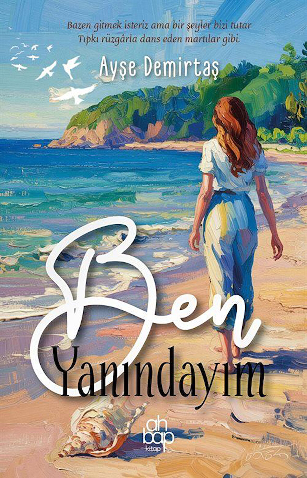 Ben Yanındayım / Ayşe Demirtaş