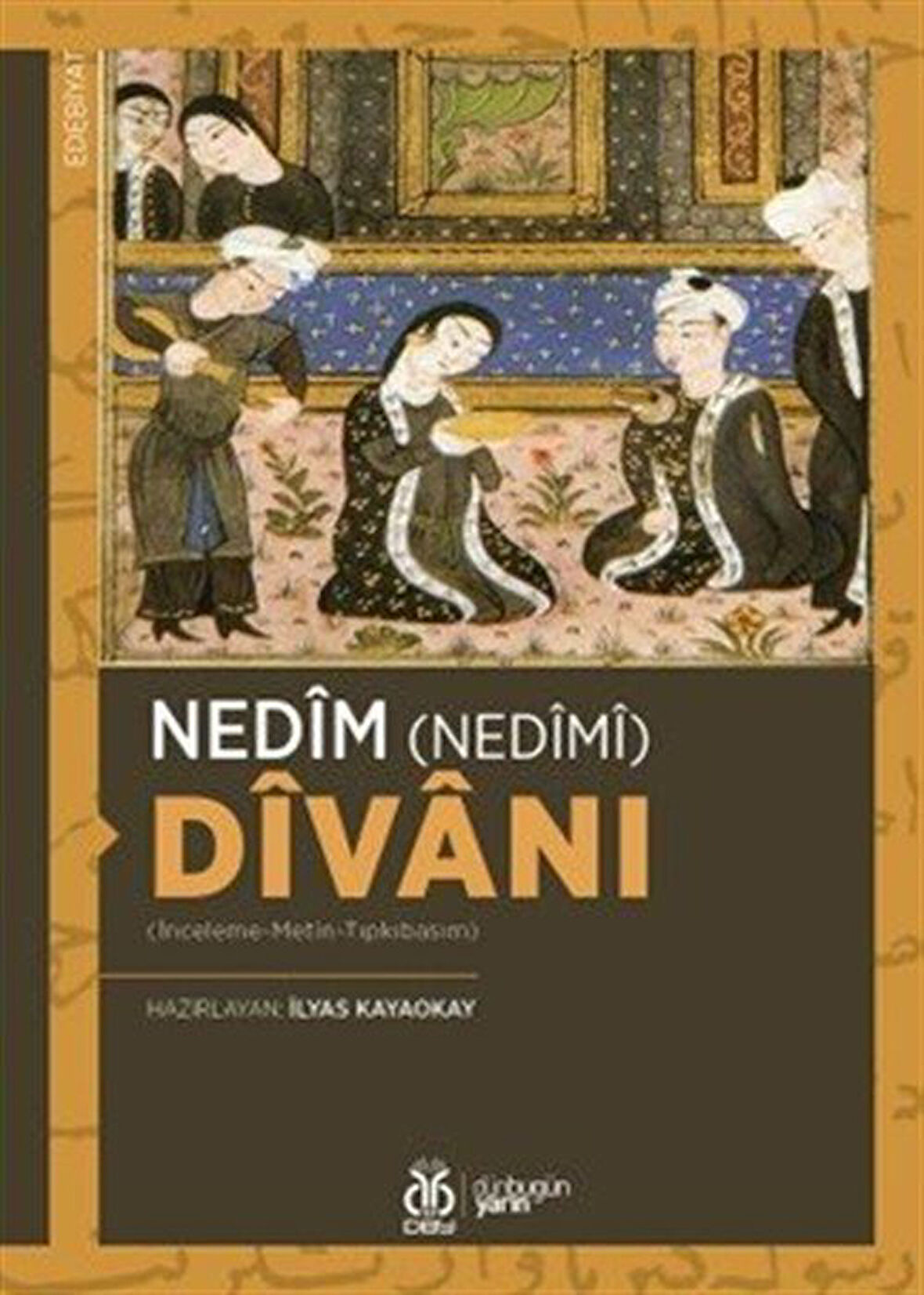 Nedîm (Nedîmî) Dîvanı (İnceleme-Metin-Tıpkıbasım) / Nedim