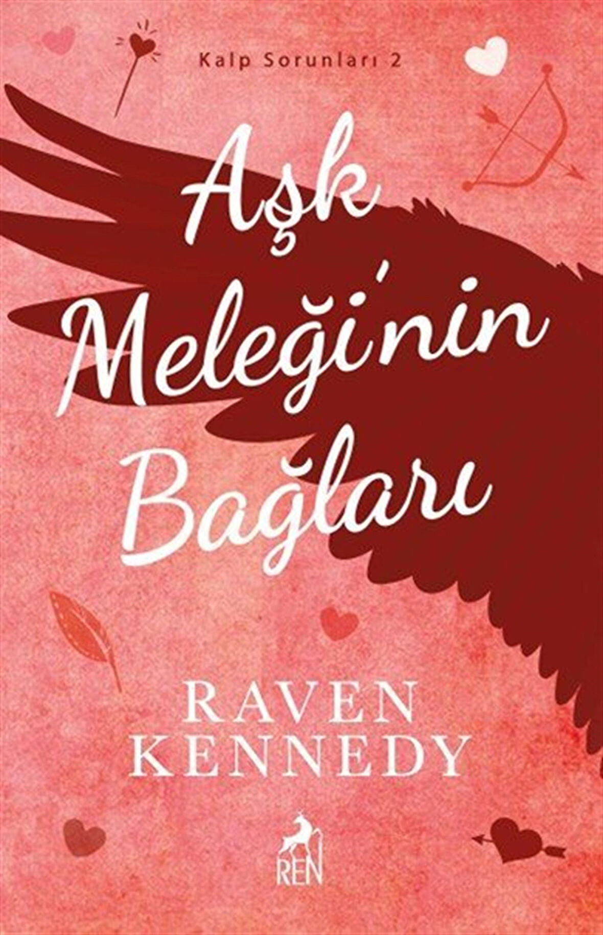 Aşk Meleği'nin Bağları / Raven Kennedy