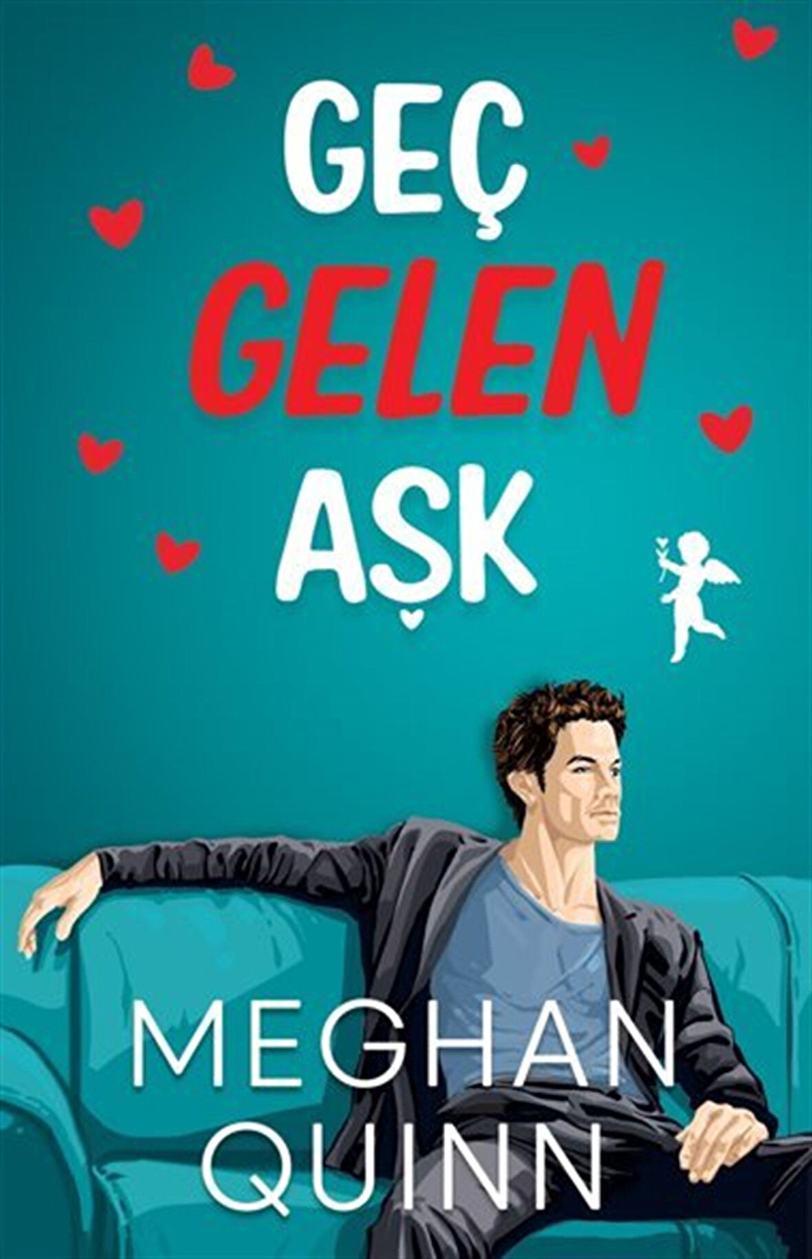 Geç Gelen Aşk (Karton Kapak) / Meghan Quinn