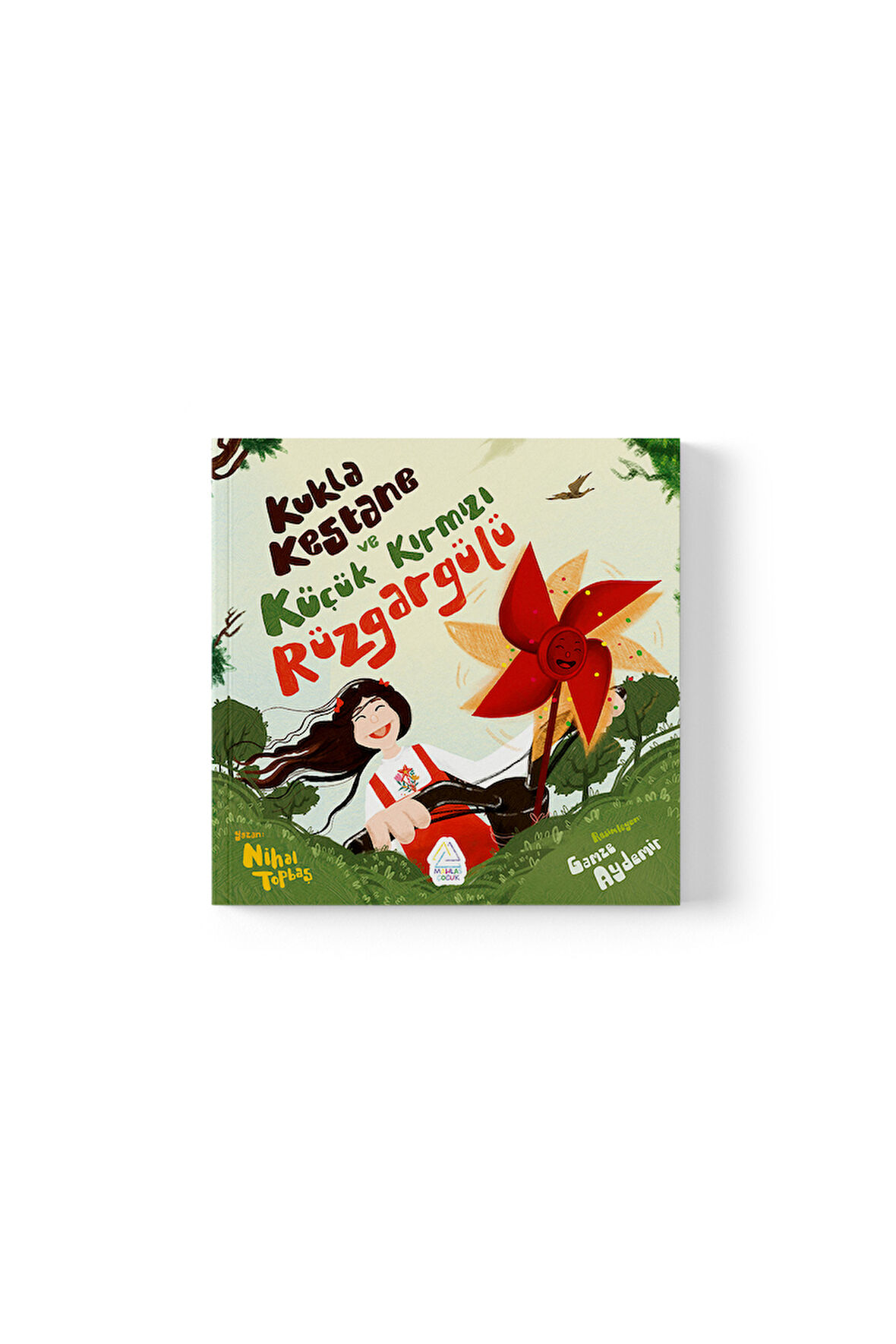 Nihal Topbaş - Kukla Kestane ve Küçük Kırmızı Rüzgar Gülü 