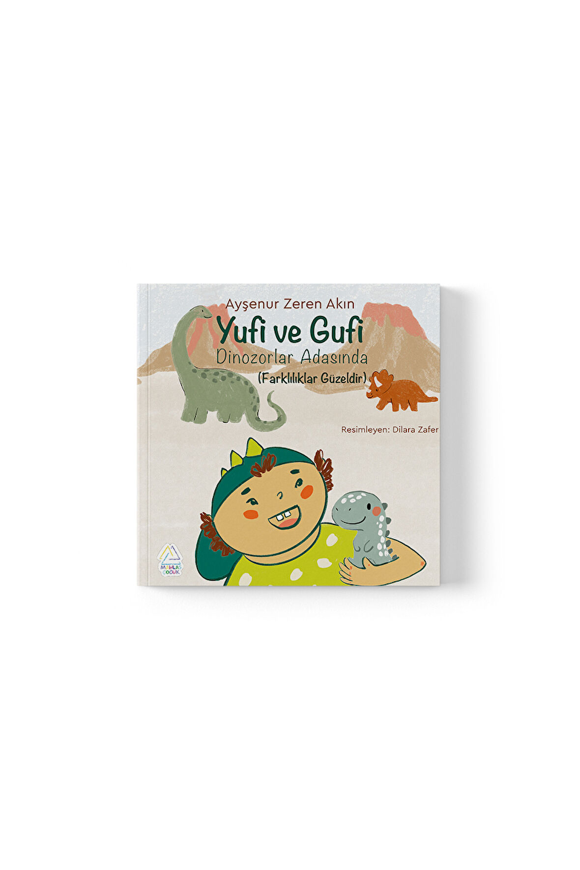 Ayşenur Zeren Akın - Yufi ve Gufi Dinozorlar Adasında (Farklılıklar Güzeldir)