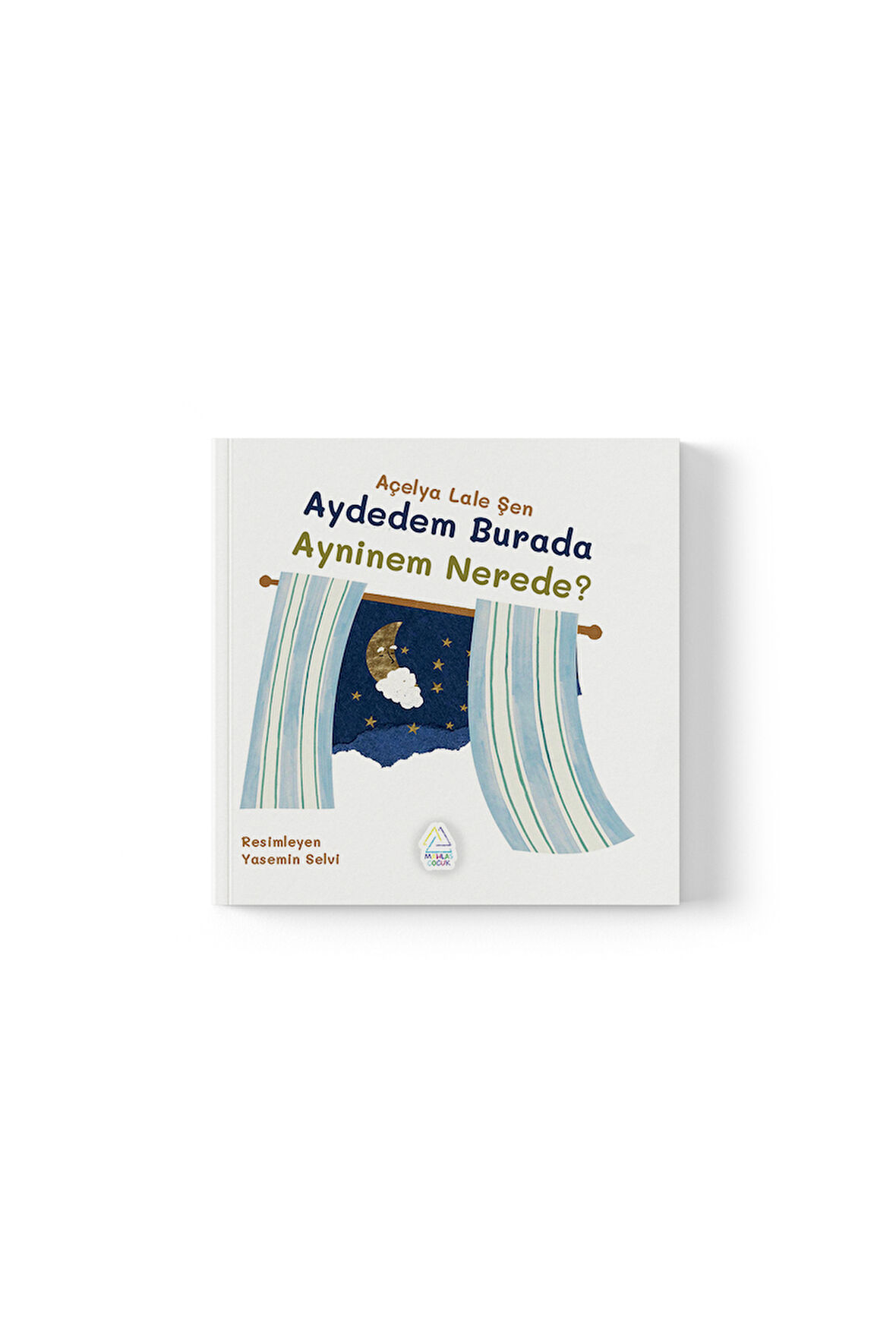 Açelya Lale Şen - Aydedem Burada Ayninem Nerede?