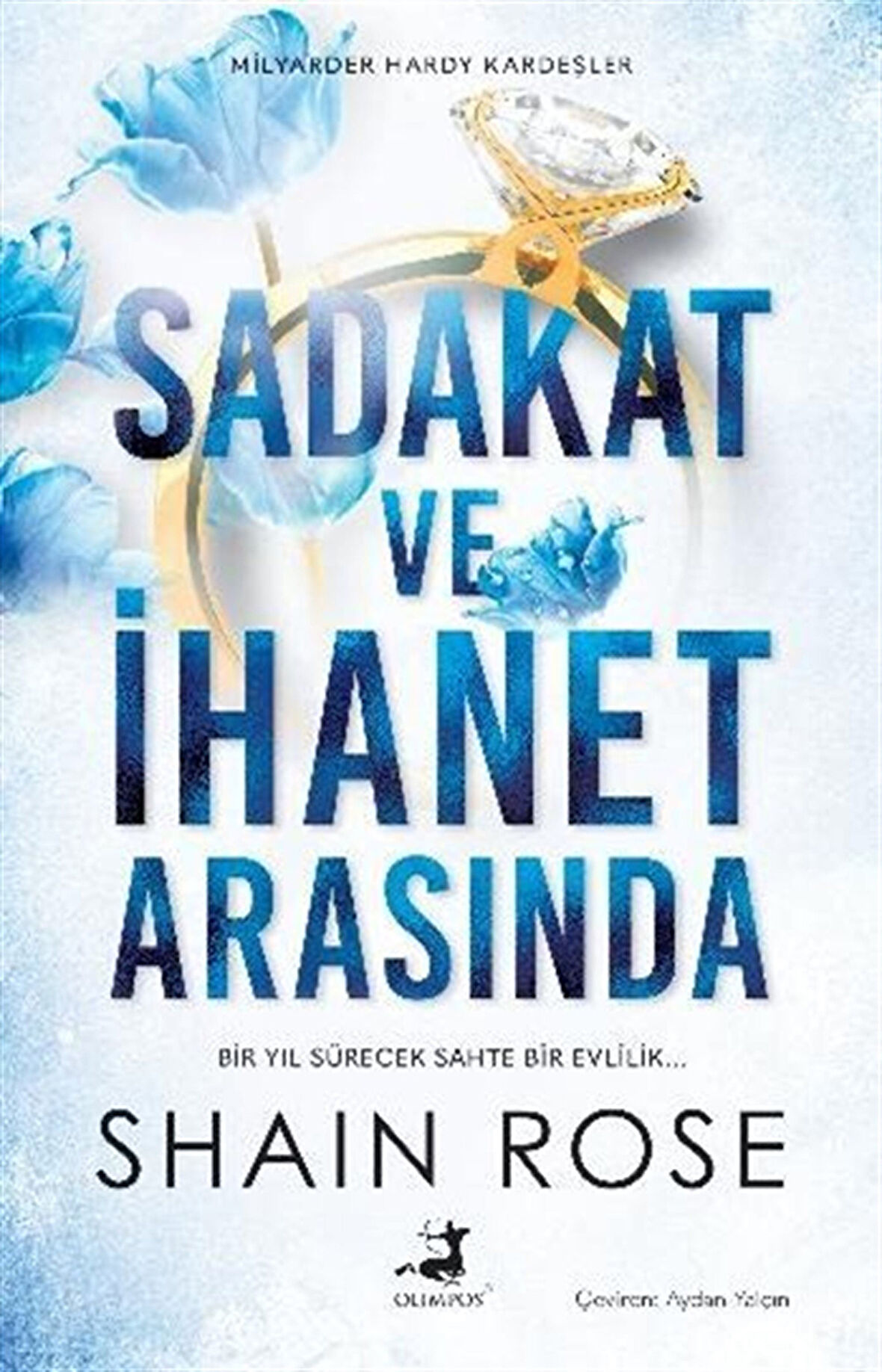 Sadakat ve İhanet Arasında I Milyarder Hardy Kardeşler #1 / Shain Rose