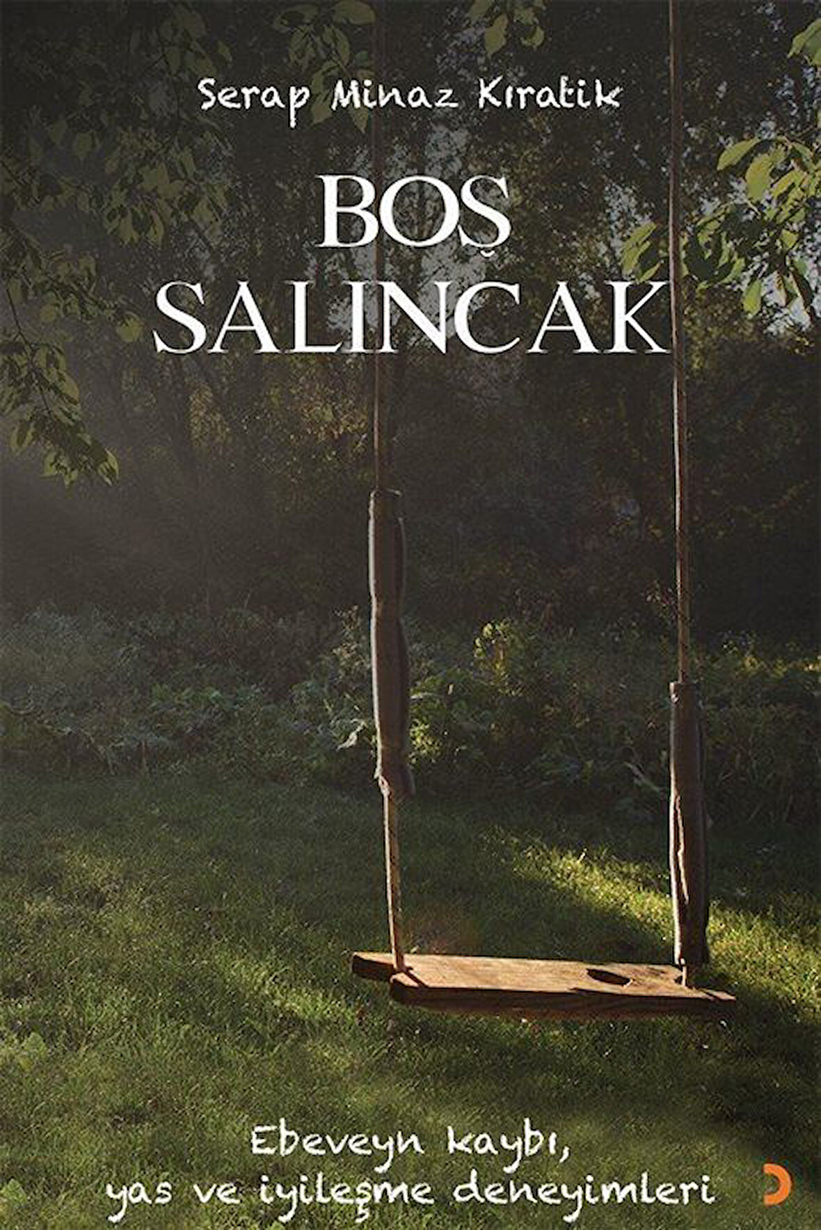 Boş Salıncak / Psikolog Serap Minaz Kıratik