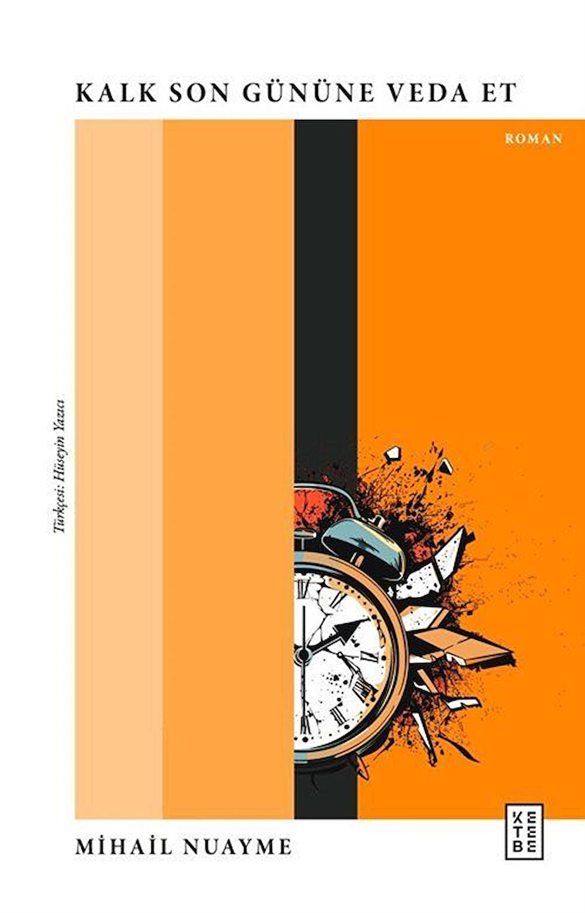 Kalk Son Gününe Veda Et / Mihail Nuayme