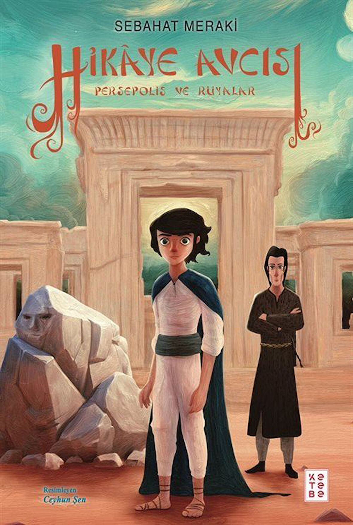 Hikaye Avcısı & Persepolis ve Rüyalar / Sebahat Meraki