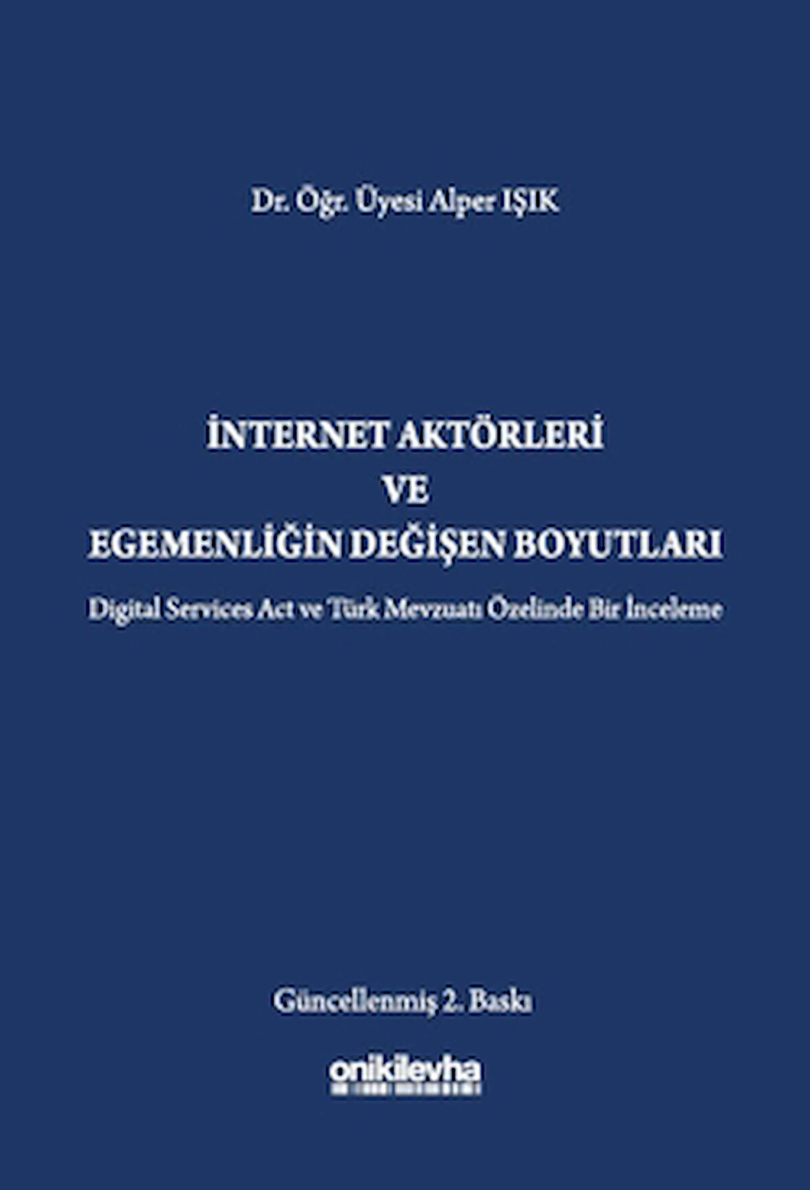 İnternet Aktörleri ve Egemenliğin Değişen Boyutları