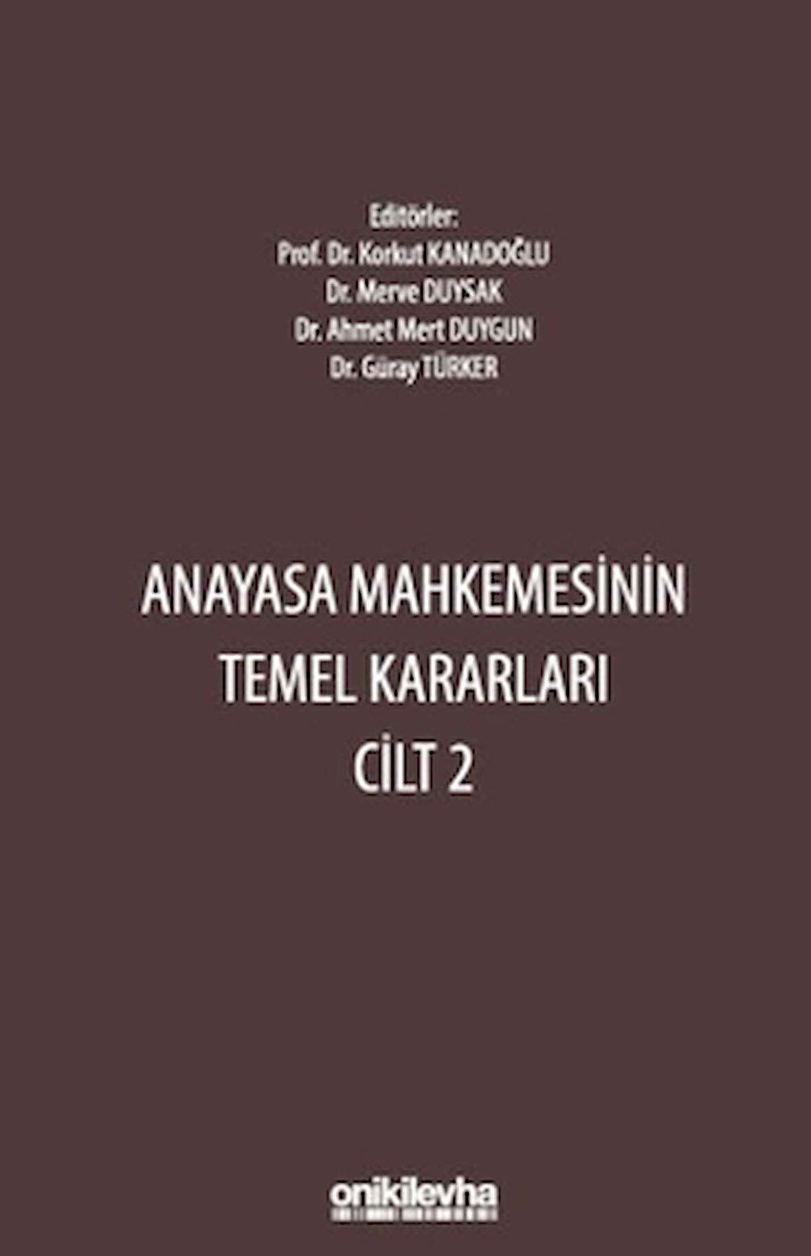 Anayasa Mahkemesinin Temel Kararları Cilt 2