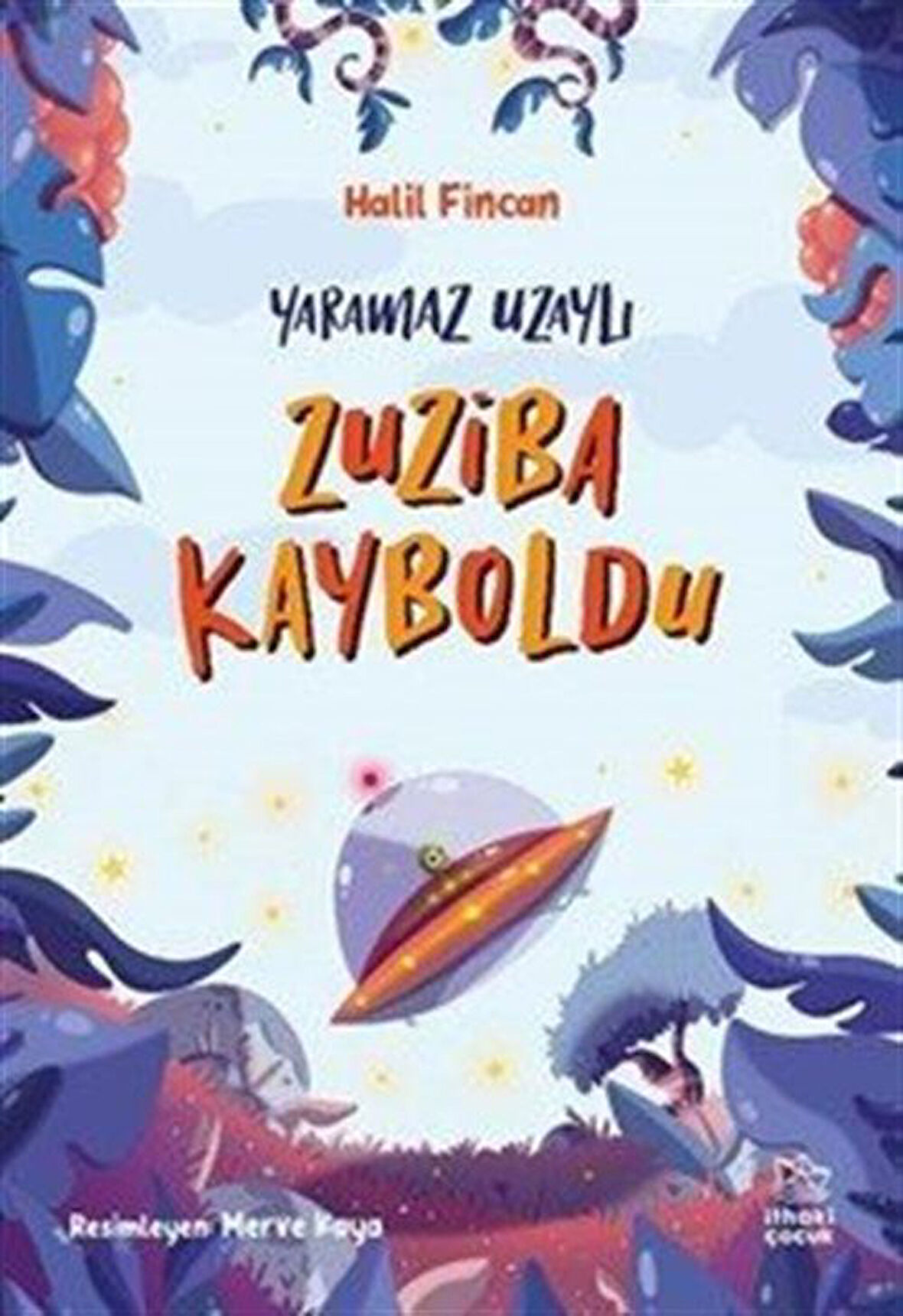 Zuziba Kayboldu / Yaramaz Uzaylı 2 / Halil Fincan