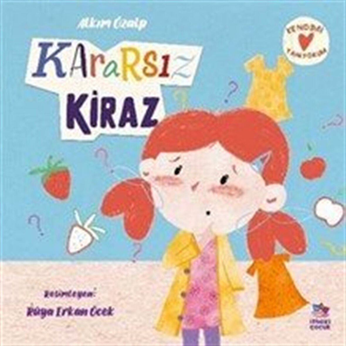 Kararsız Kiraz / Alkım Özalp
