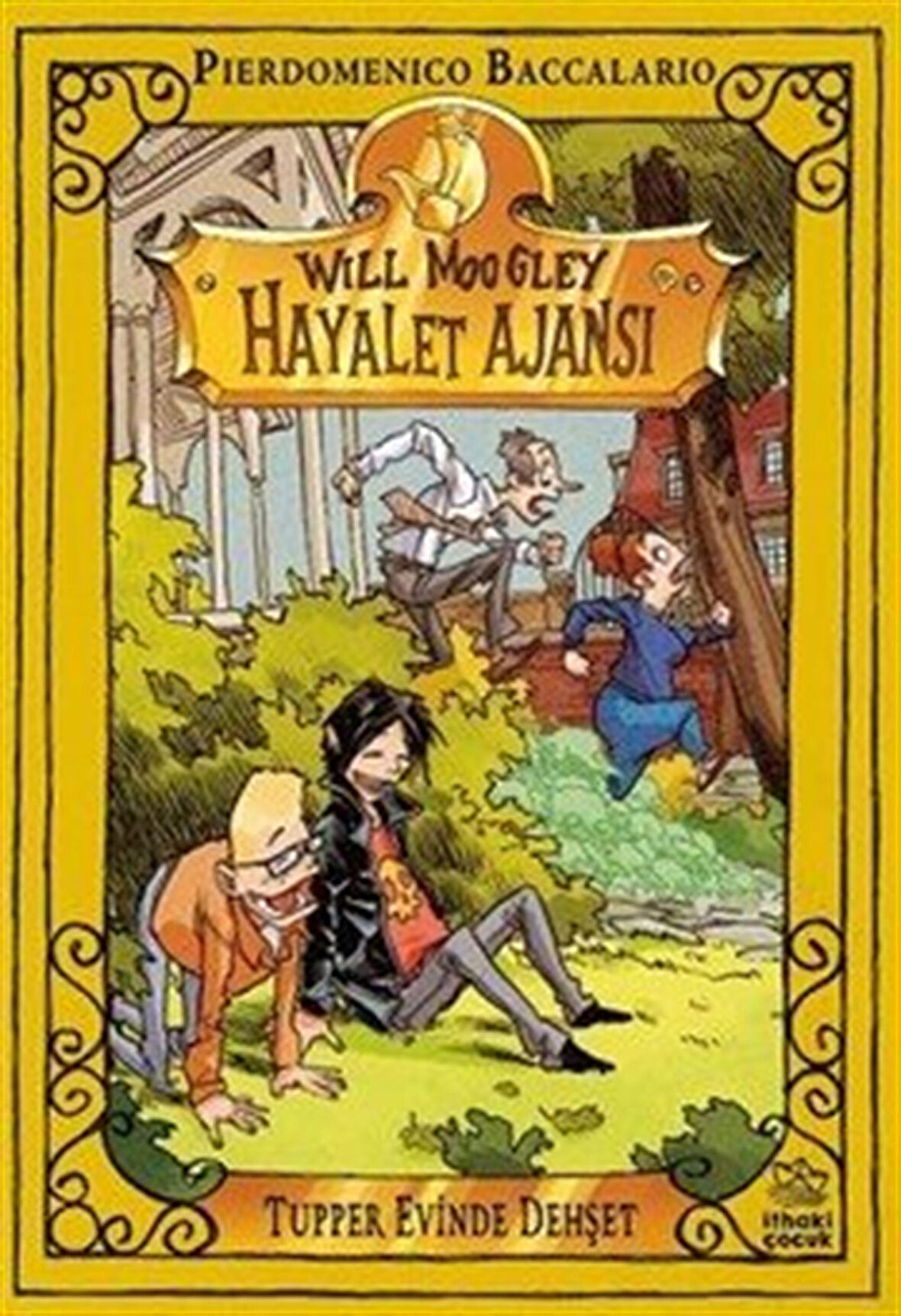 Will Moogley Hayalet Ajansı 7 / Tupper Evinde Dehşet / Pierdomenico Baccalario