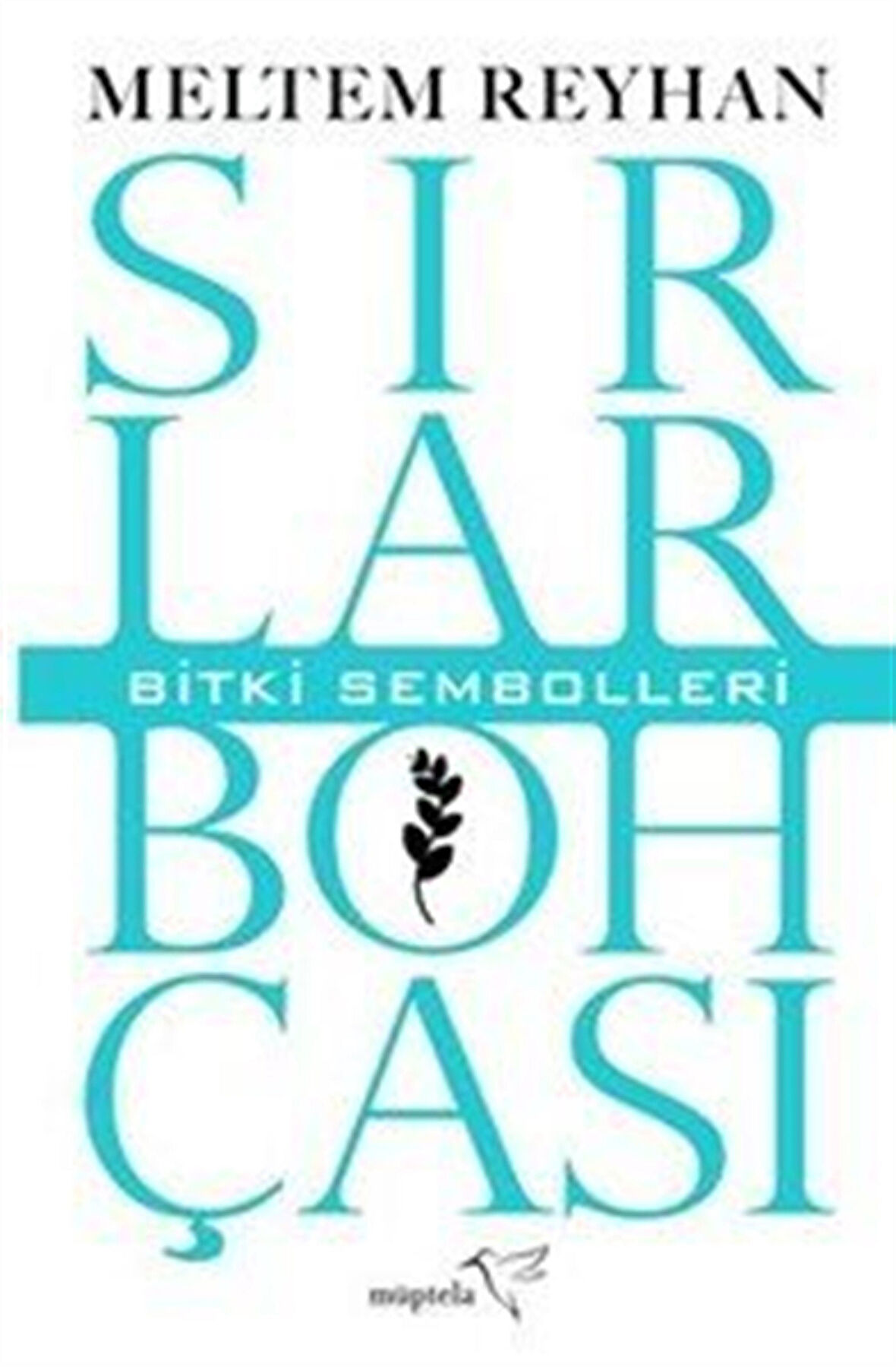 Sırlar Bohçası 3 / Bitki Sembolleri / Meltem Reyhan