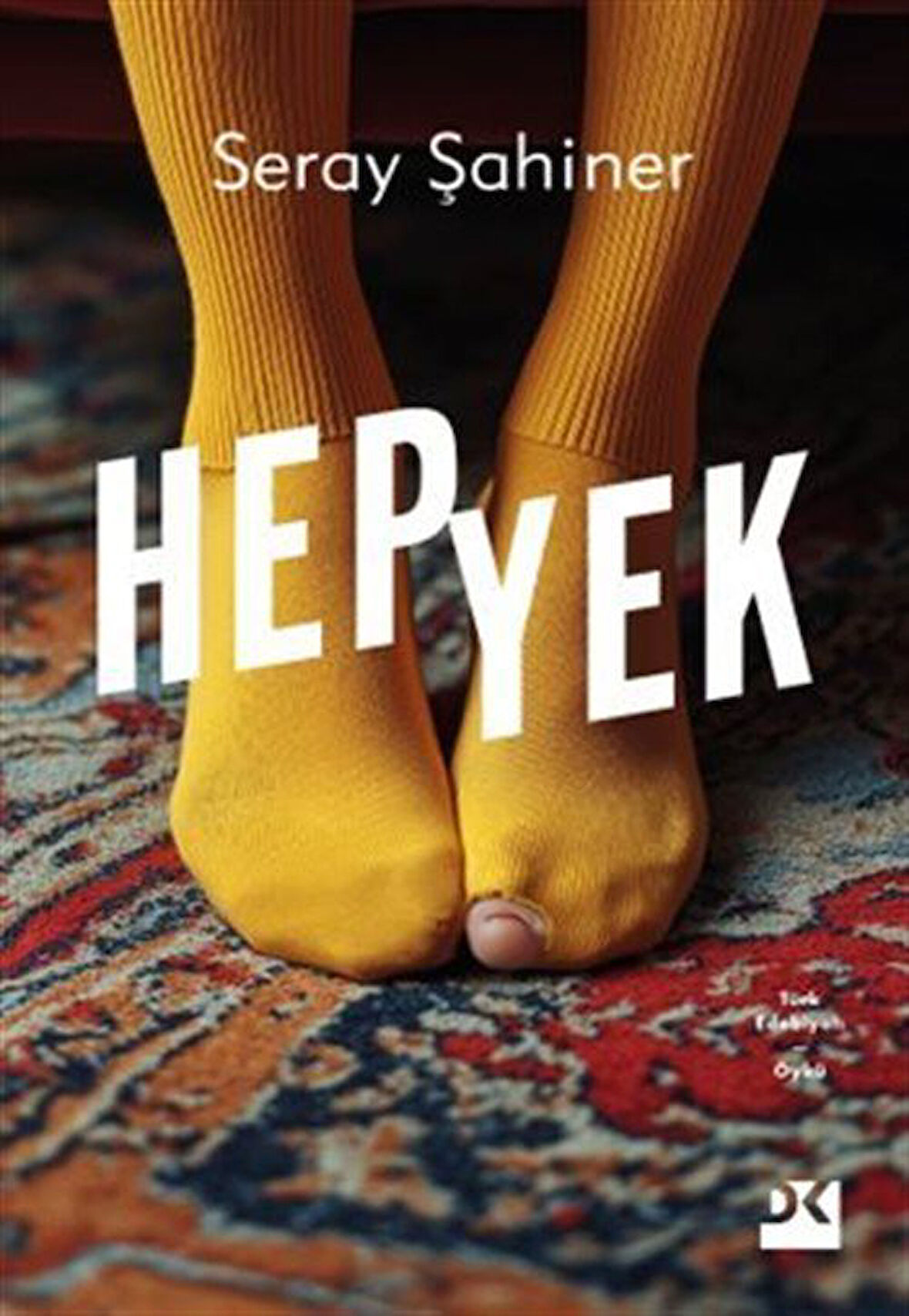 Hepyek / Seray Şahiner