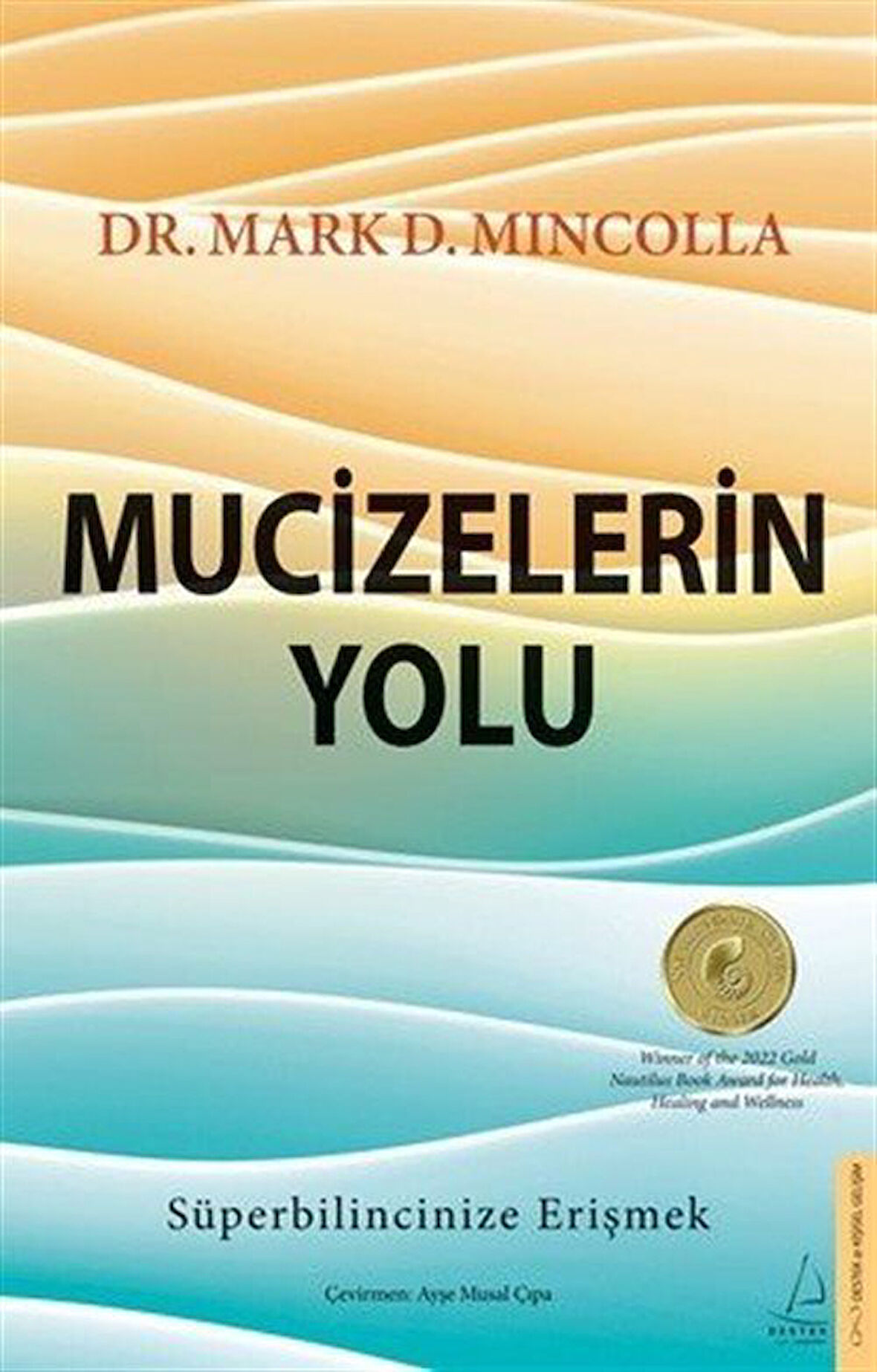 Mucizelerin Yolu / Dr. Mark D. Mincolla