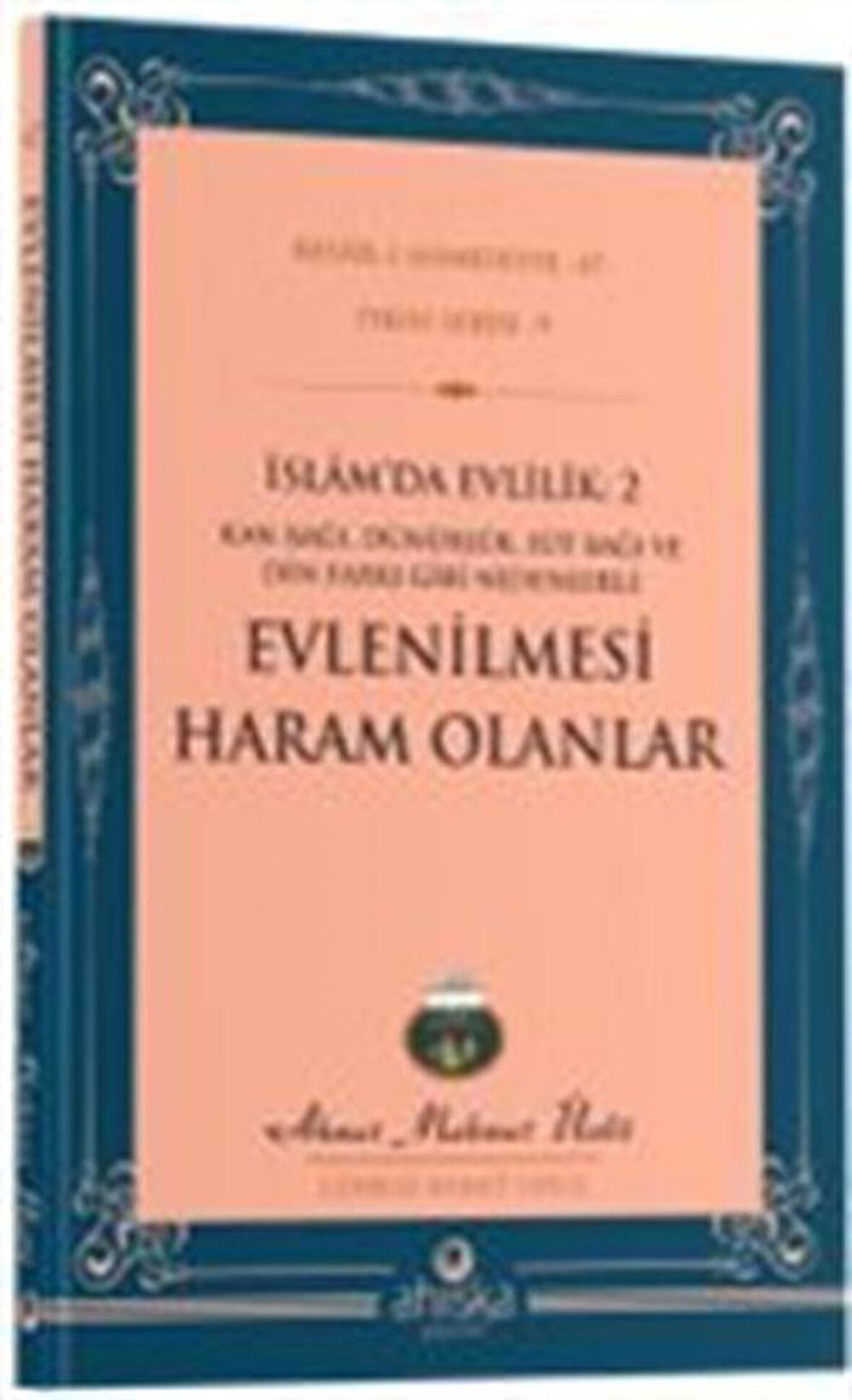 Evlenilmesi Haram Olanlar / Ahmet Mahmut Ünlü