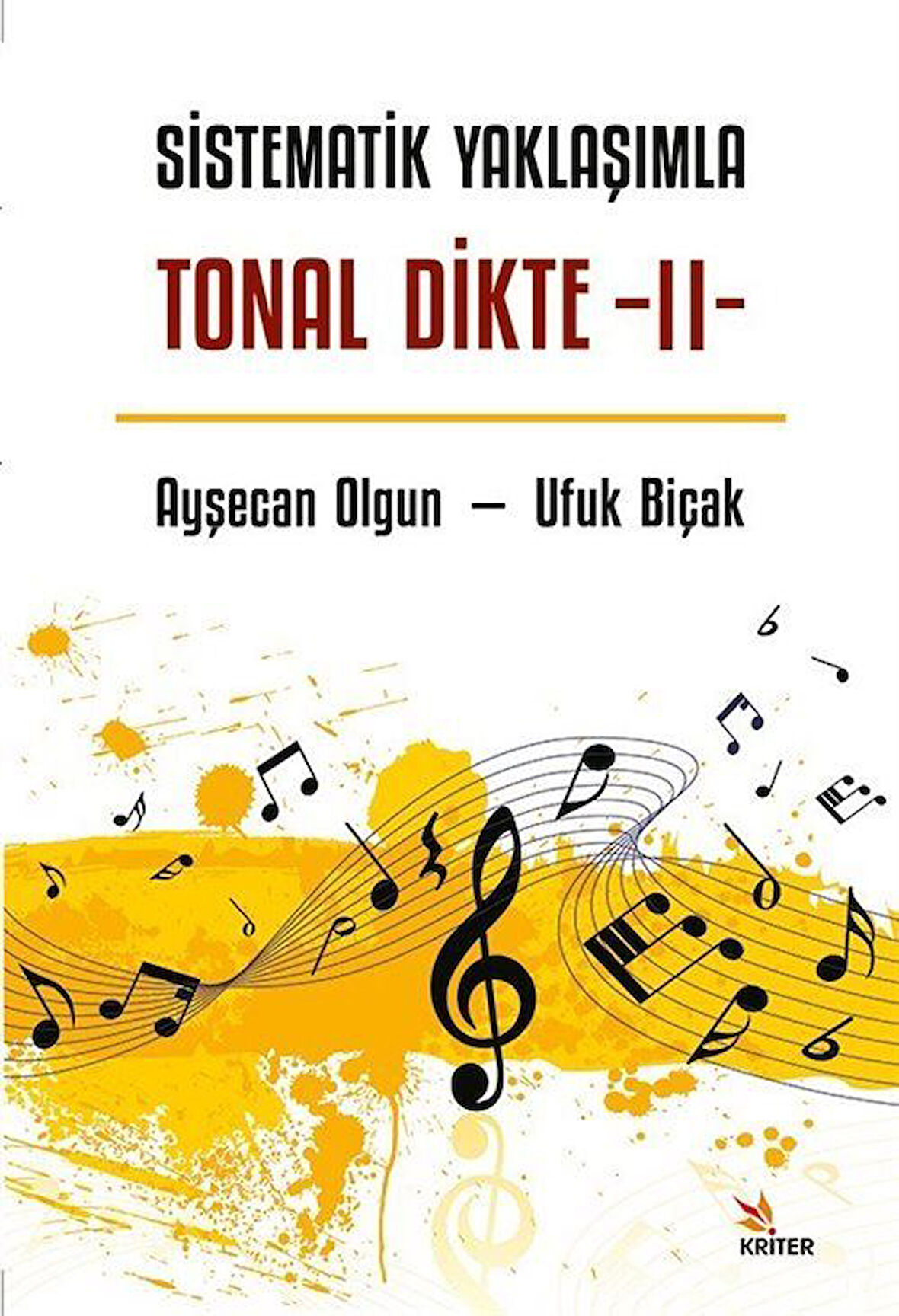 Sistematik Yaklaşımla Tonal Dikte - II / Ayşecan Olgun