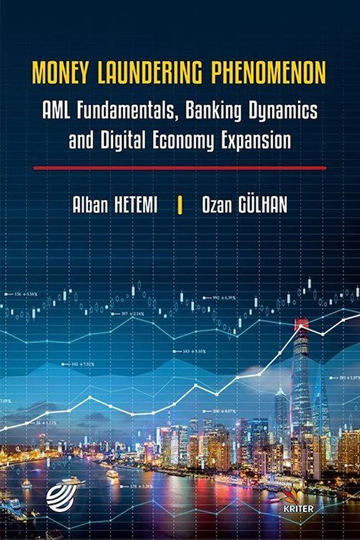 Money Laundering Phenomenon & AML Fundamentals, Banking Dynamics and Digital Economy Expansion / Dr. Alban Hetemi