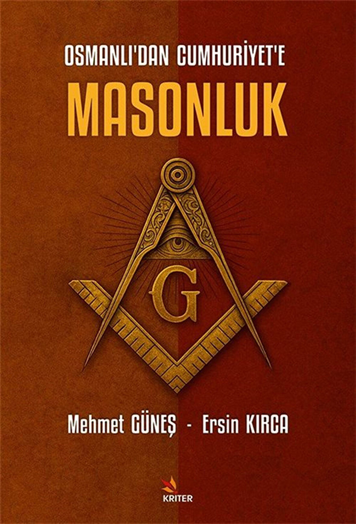 Osmanlı'dan Cumhuriyet'e Masonluk / Mehmet Güneş