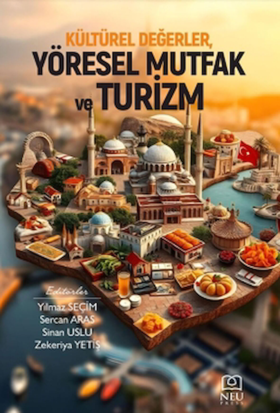 Kültürel Değerler, Yöresel Mutfak ve Turizm