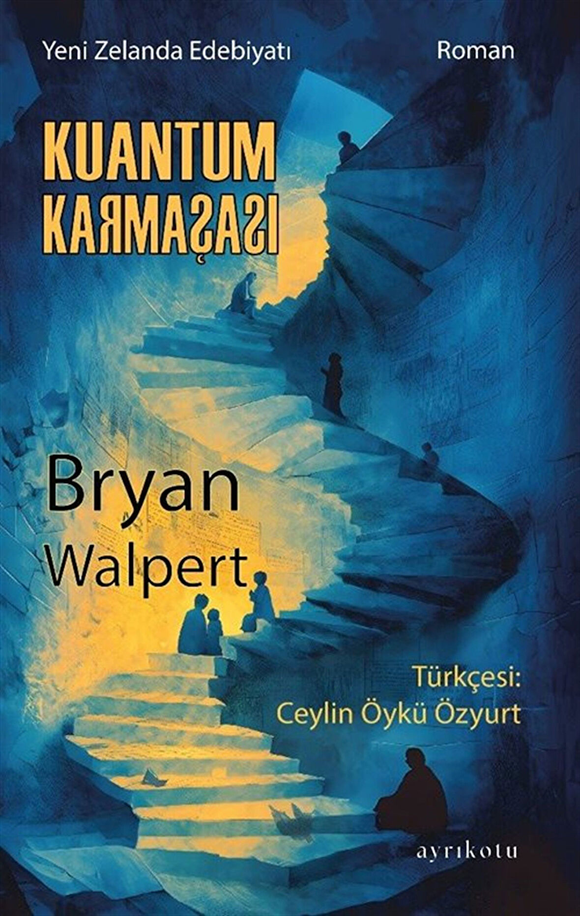 Kuantum Karmaşası / Bryan Walpert