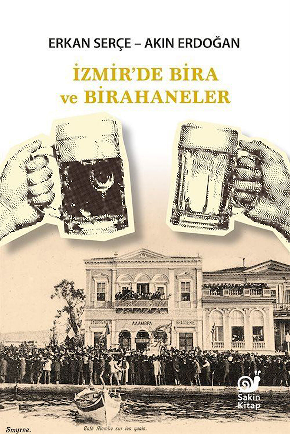 İzmir'de Bira ve Birahaneler / Dr. Erkan Serçe