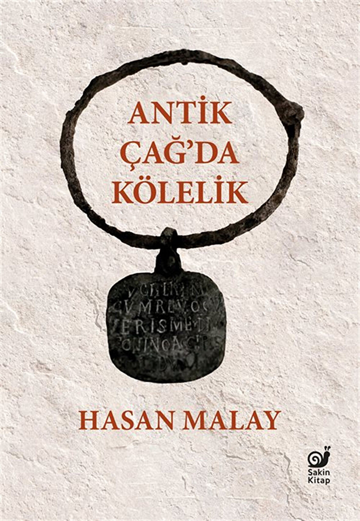 Antik Çağ'da Kölelik / Hasan Malay