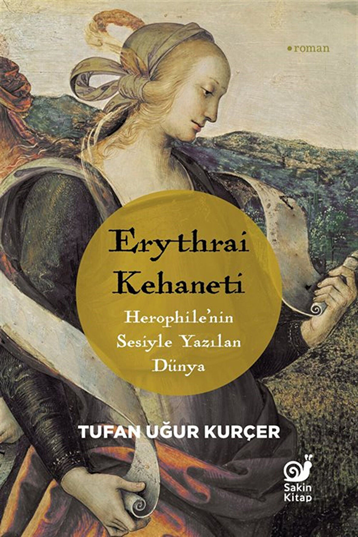 Erythrai Kehaneti & Herophile'nin Sesiyle Yazılan Dünya / Tufan Uğur Kurçer