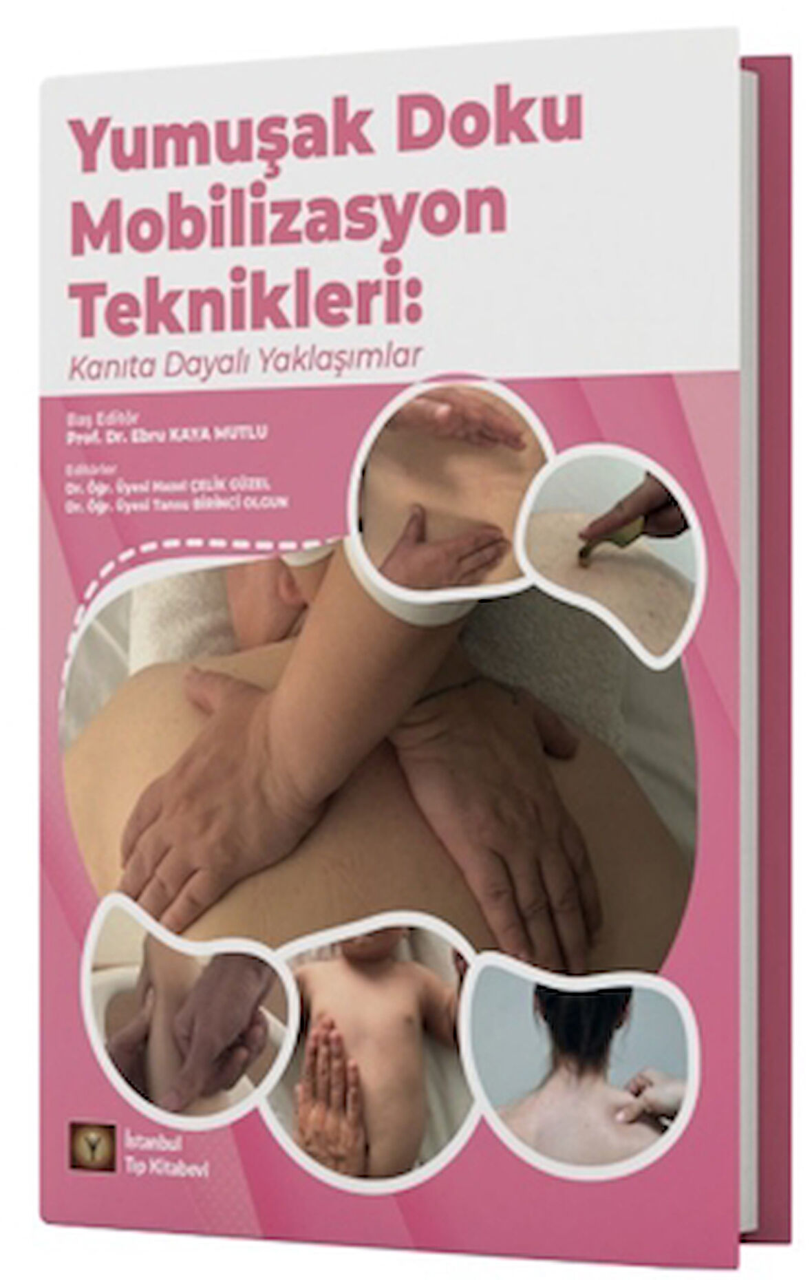 Yumuşak Doku Mobilizasyon Teknikleri: Kanıta Dayalı Yaklaşımlar