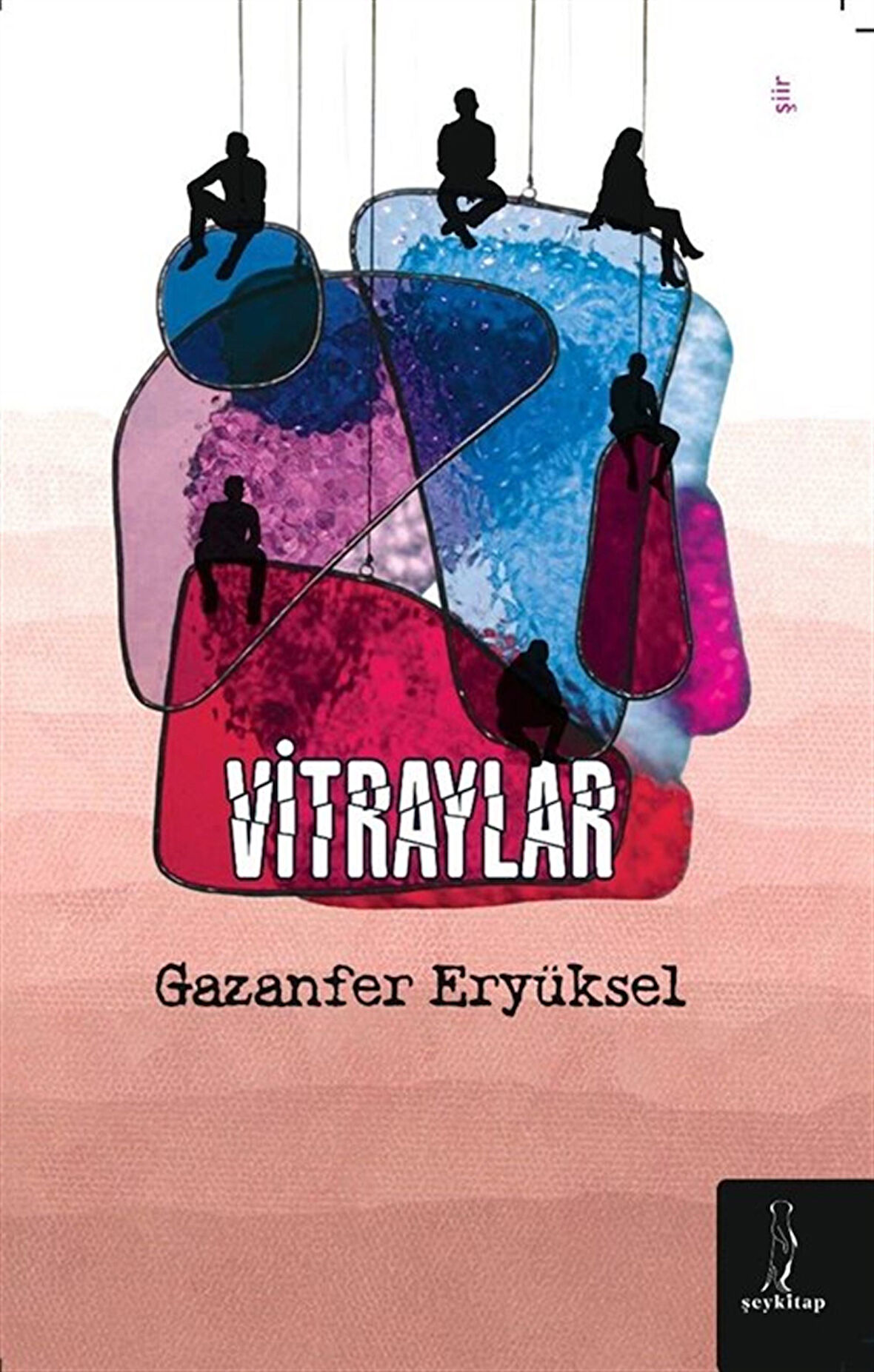 Vitraylar / Gazanfer Eryüksel