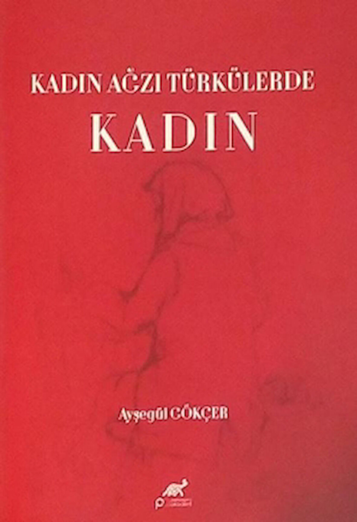 Kadın Ağzı Türkülerde Kadın