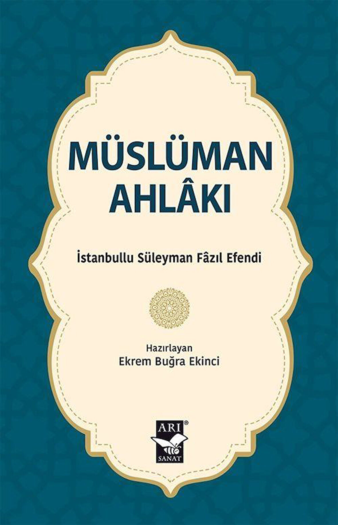 Müslüman Ahlakı / İstanbullu Süleyman Fazıl Efendi