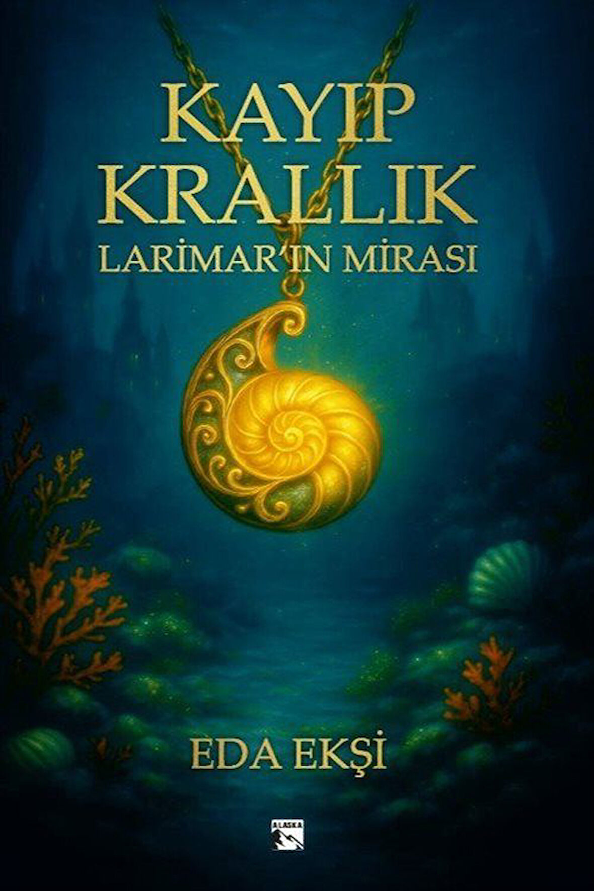 Kayıp Krallık Larimar'ın Mirası / Eda Ekşi