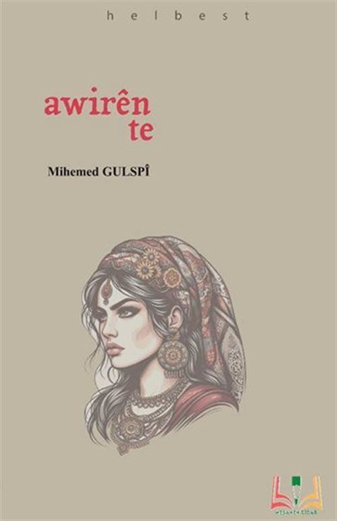 Awirên Te / Mihemed Gülspi