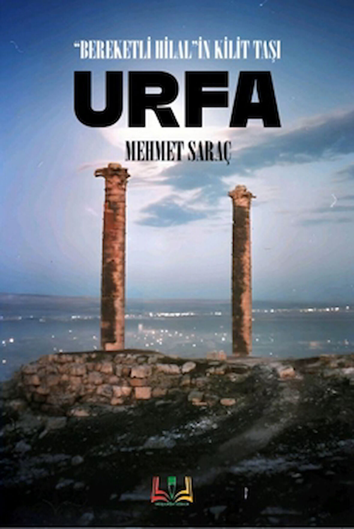 Bereketli Hilal’lin Kilit Taşı Urfa