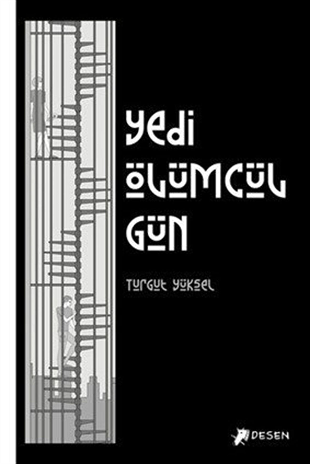 Yedi Ölümcül Gün / Turgut Yüksel