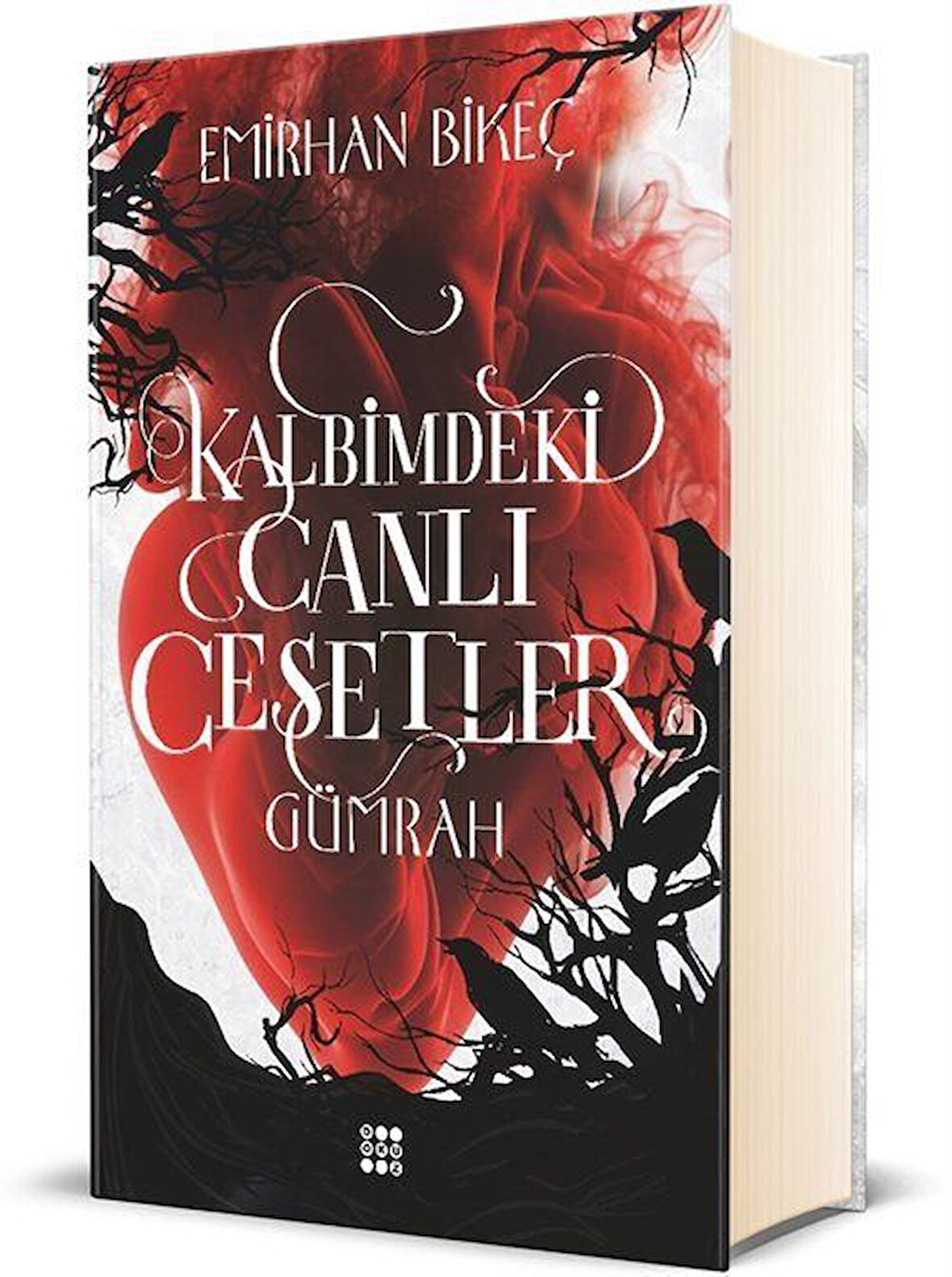Kalbimdeki Canlı Cesetler 1 / Gümrah (Ciltli) / Emirhan Bikeç