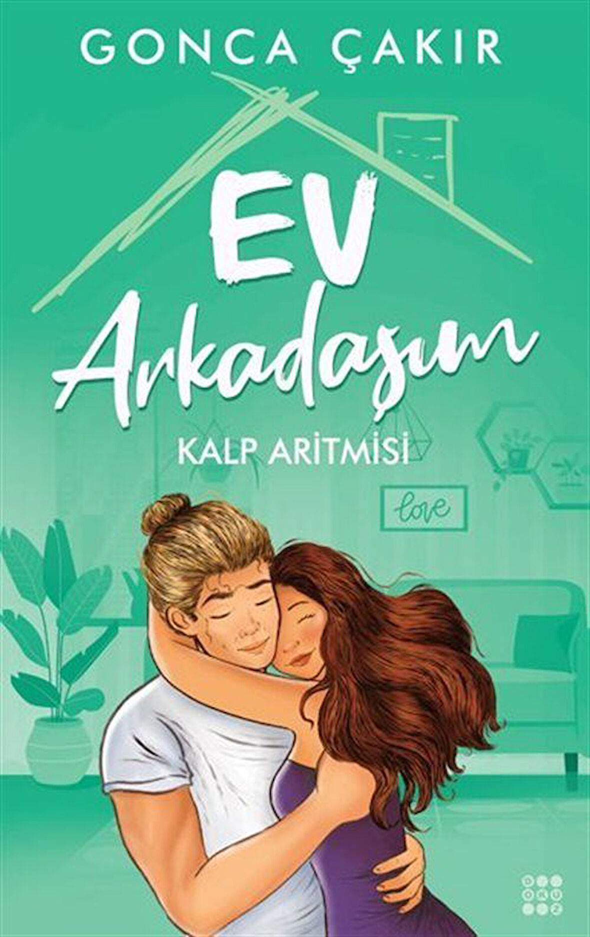 Ev Arkadaşım 3 - Kalp Aritmisi (Karton Kapak) / Gonca Çakır