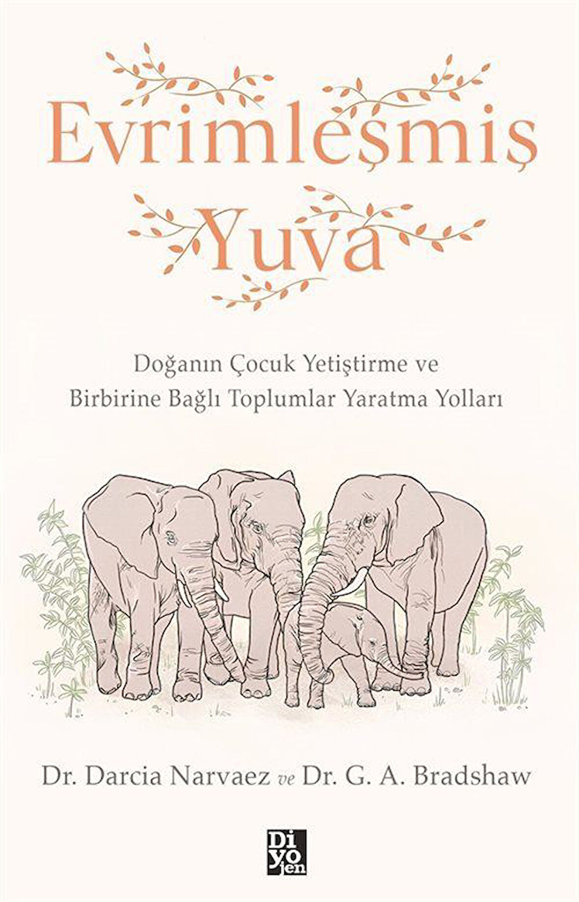 Evrimleşmiş Yuva / Darcia Narvaez