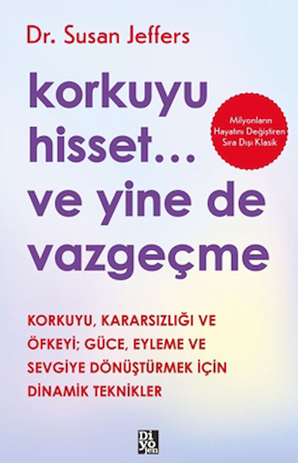 Korkuyu Hisset... Ve Yine De Vazgeçme