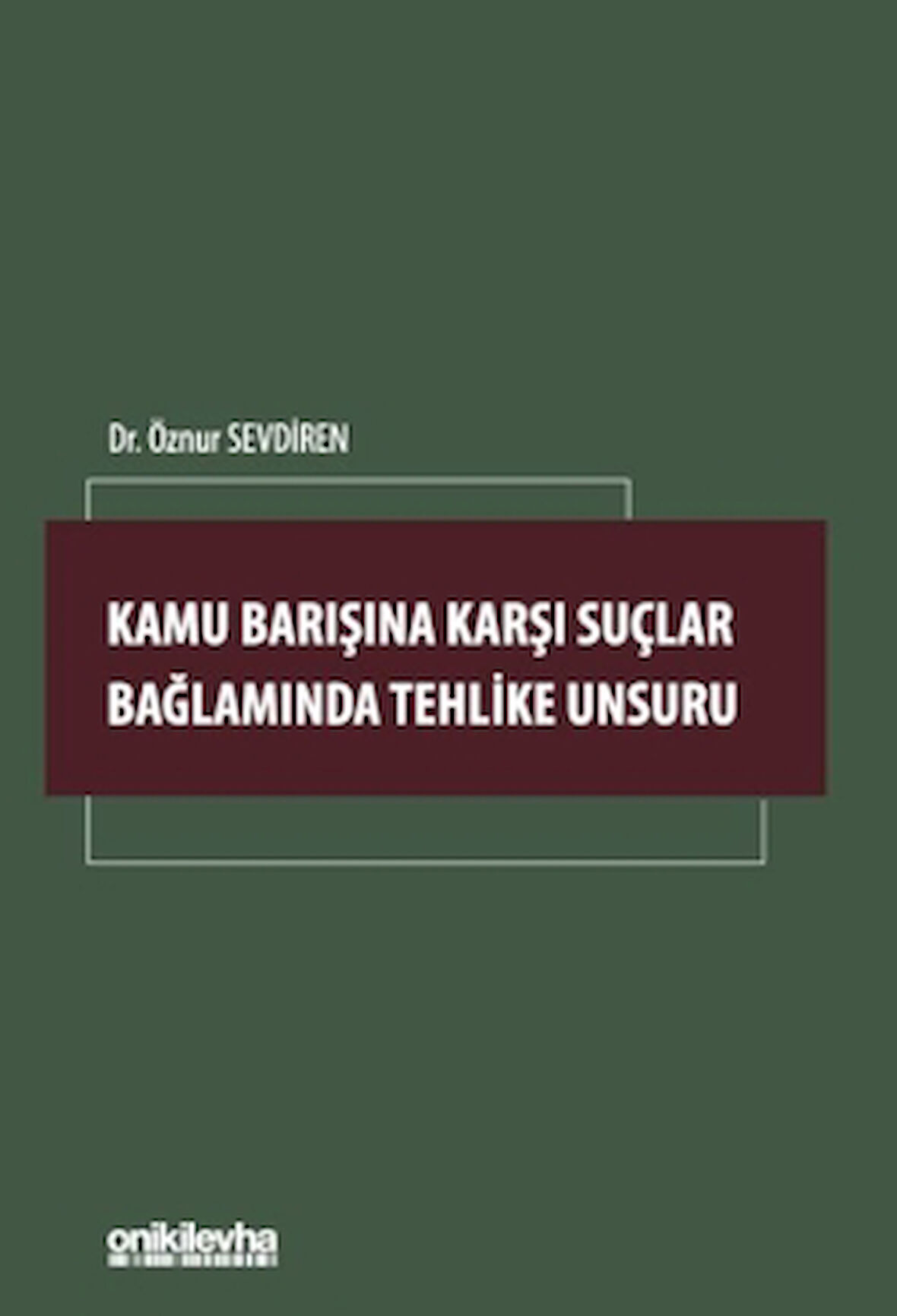 Kamu Barışına Karşı Suçlar Bağlamında Tehlike Unsuru