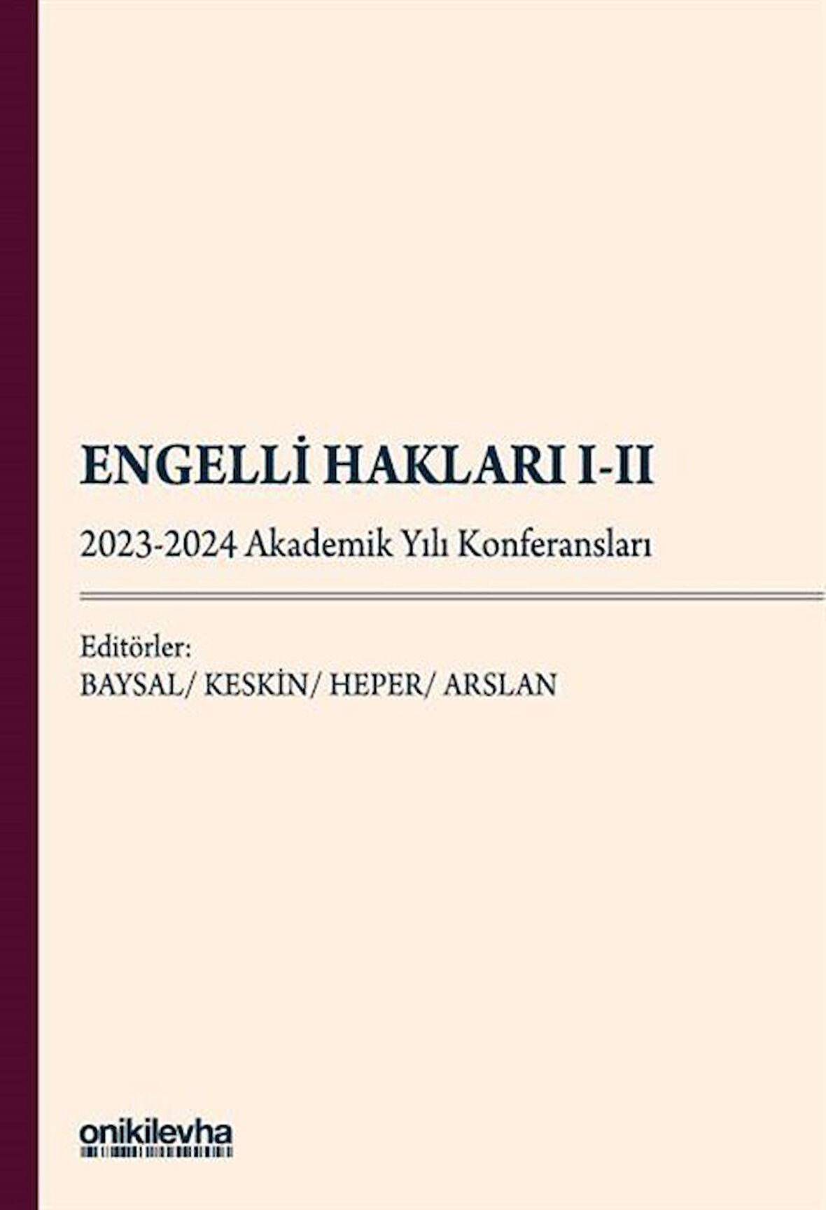 Engelli Hakları I-II - 2023-2024 Akademik Yılı Konferansları / Kolektif