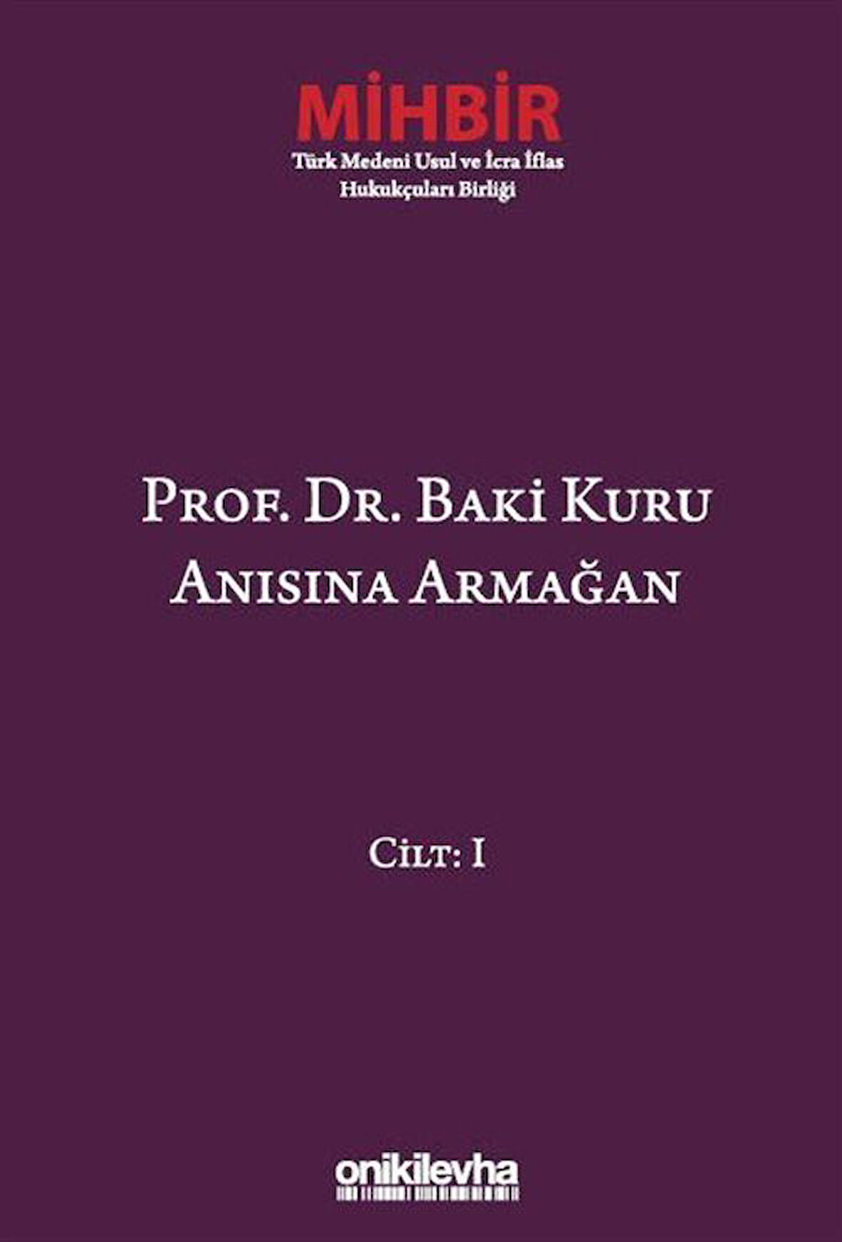 Prof. Dr. Baki Kuru Anısına Armağan (4 Cilt) / Emel Hanağası