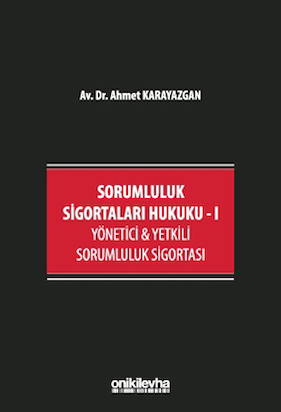 Sorumluluk Sigortaları Hukuku - I