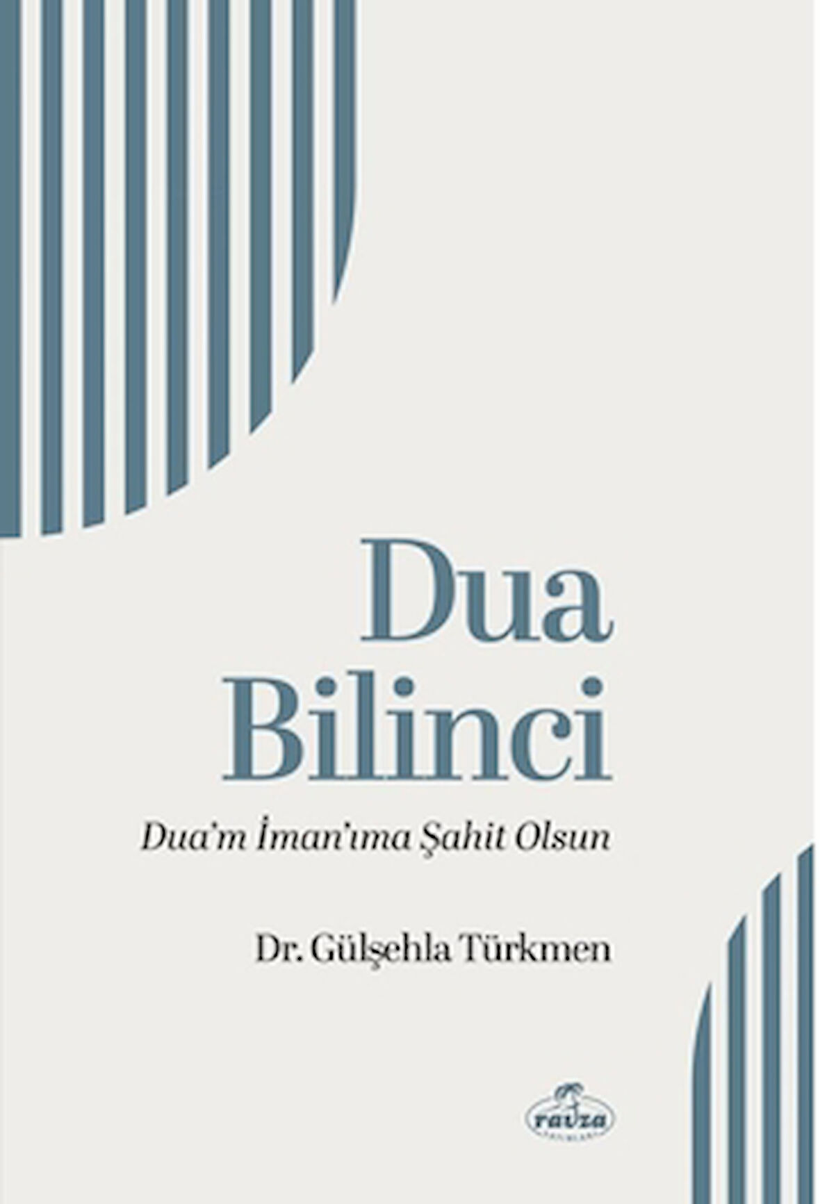 Dua Bilinci Dua’m İman’ıma Şahit Olsun