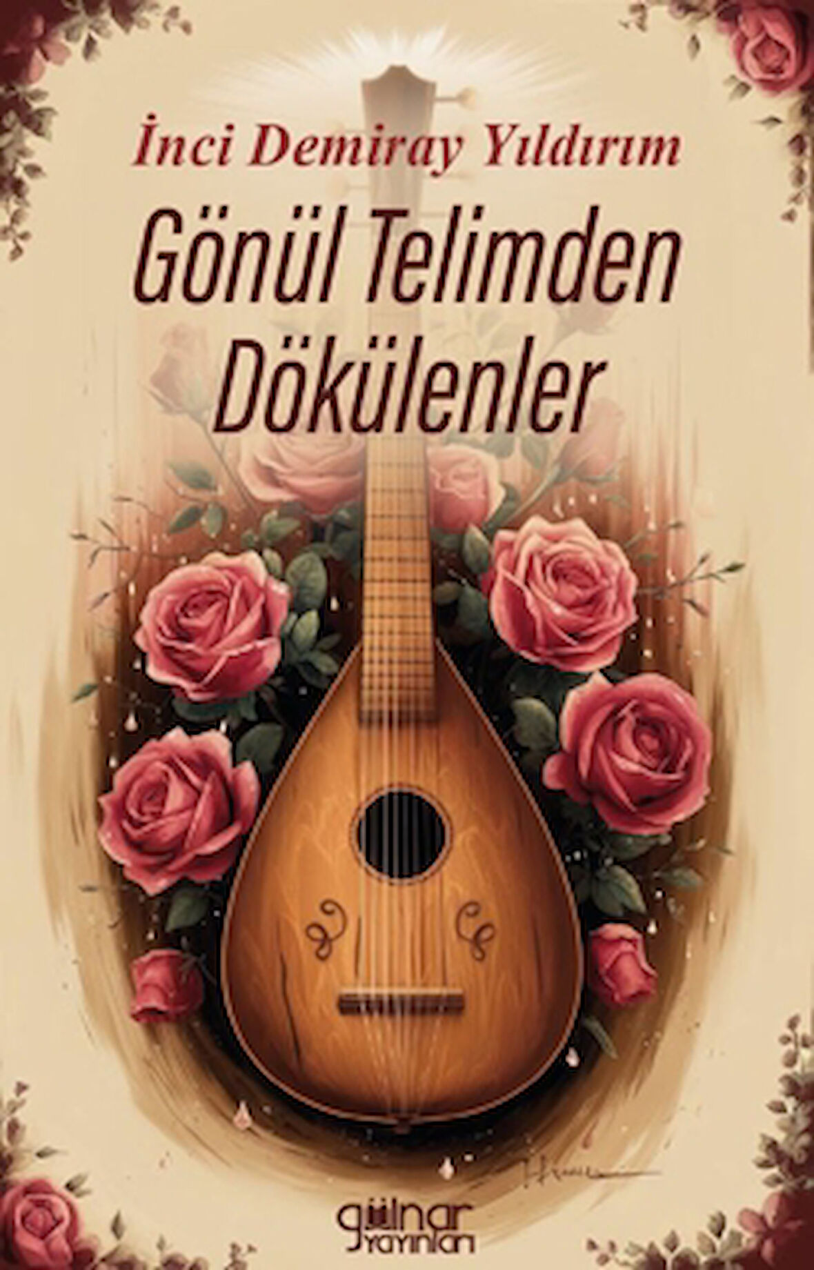 Gönül Telimden Dökülenler
